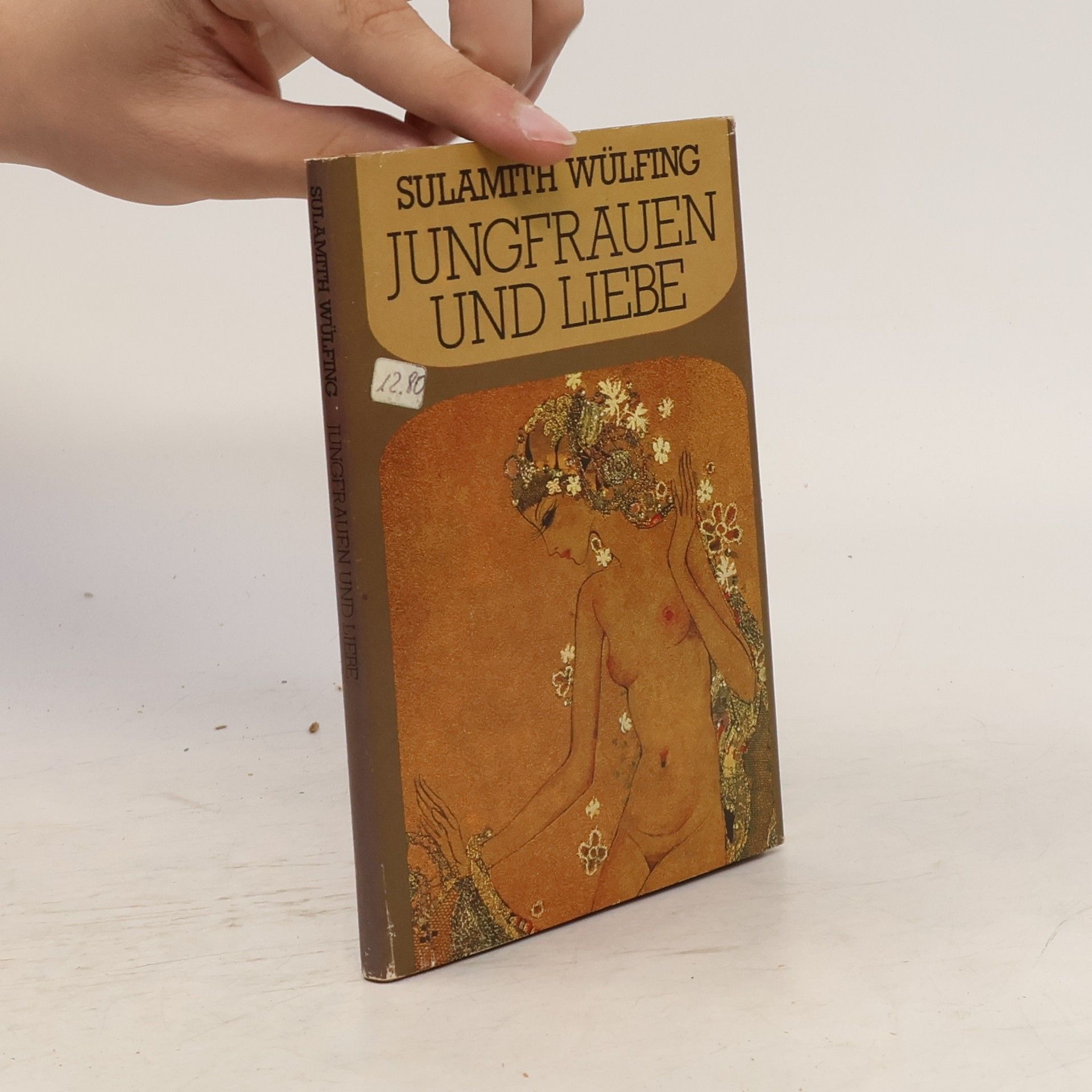 Sulamith Wülfing Jungfrauen und Liebe