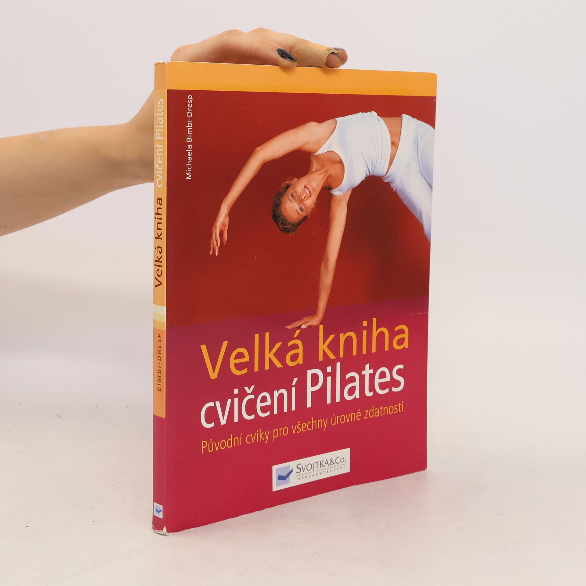 Michaela Bimbi-Dresp Velká kniha cvičení Pilates