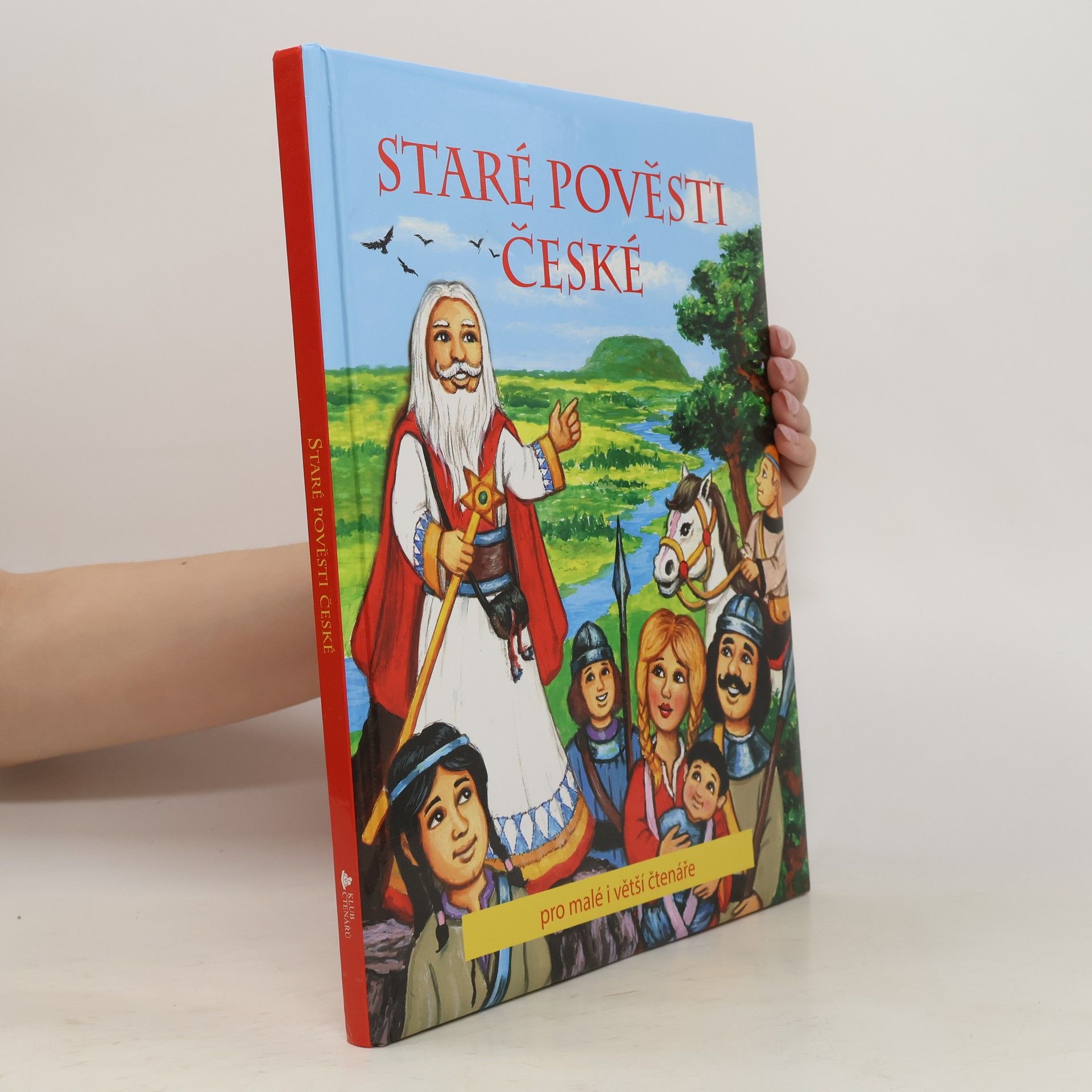 Alexandra Niklíčková Staré pověsti české : pro malé i větší čtenáře