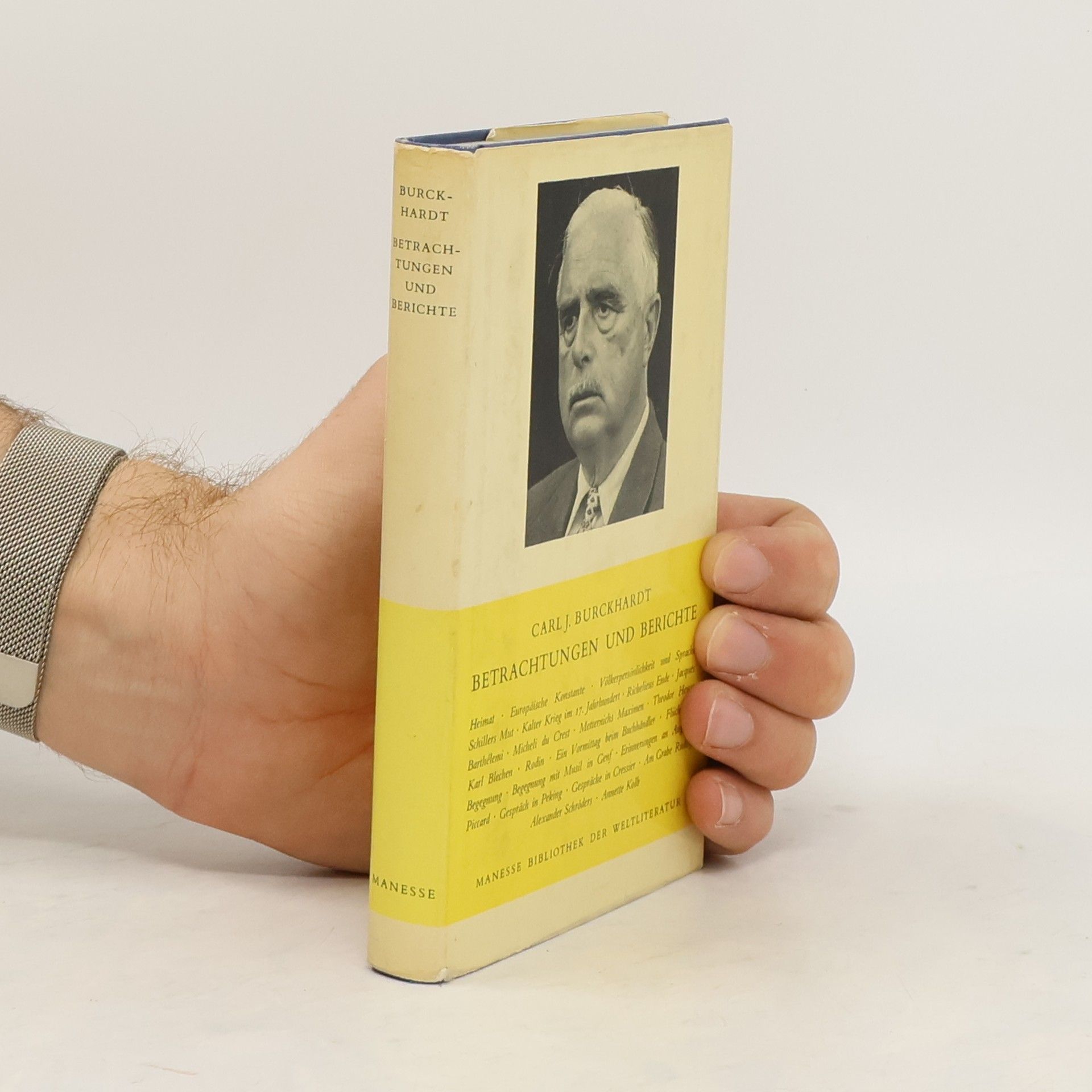 Carl J. Burckhardt Betrachtungen und Berichte
