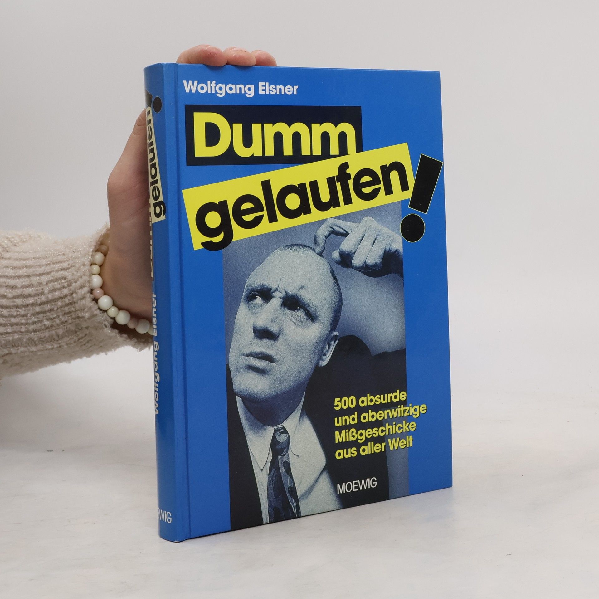 Wolfgang Elsner Dumm gelaufen!
