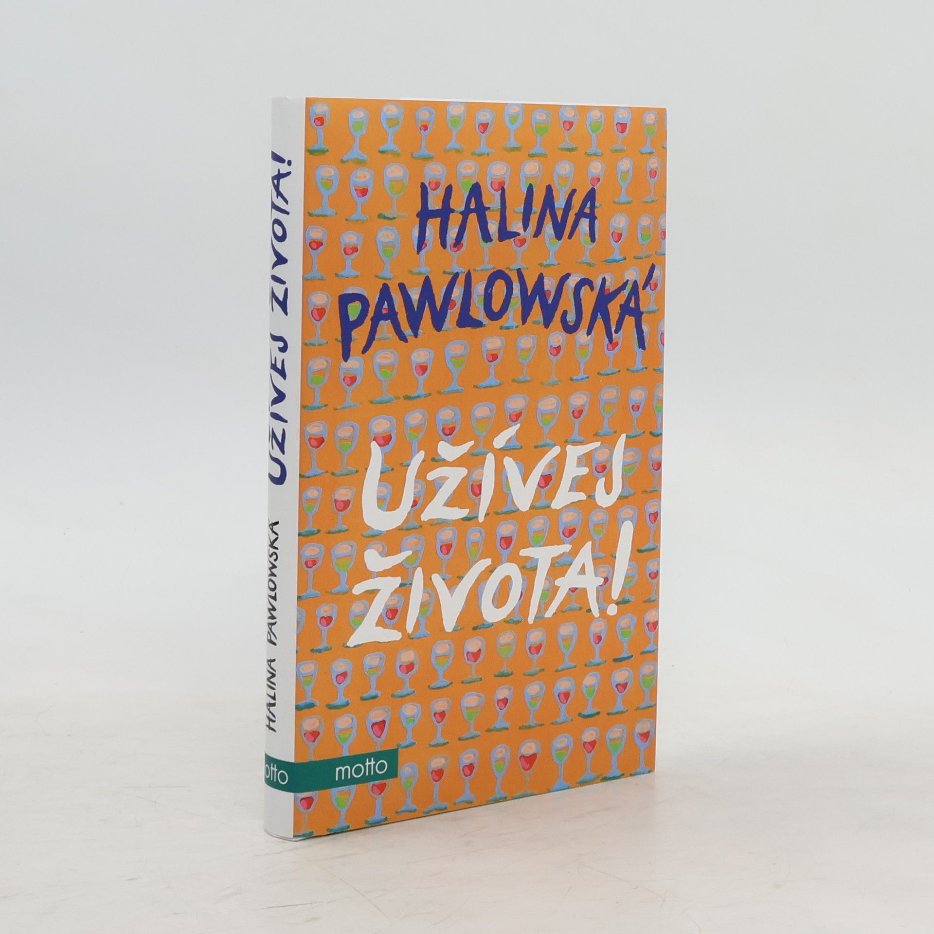 Halina Pawlowská Užívej života!