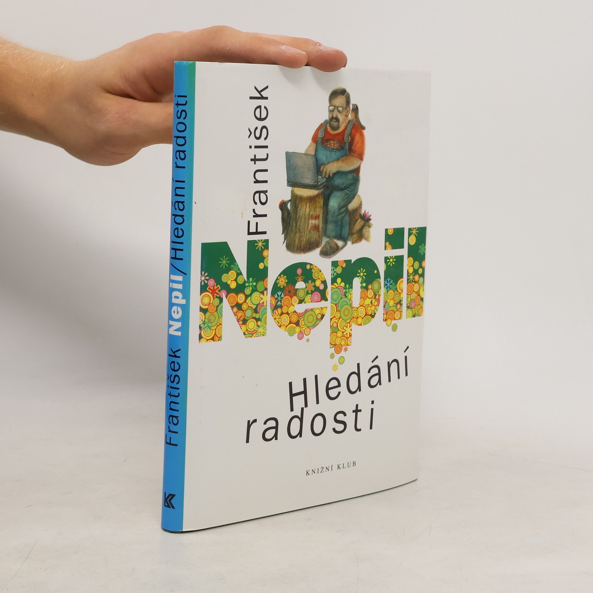 František Nepil Hledání radosti