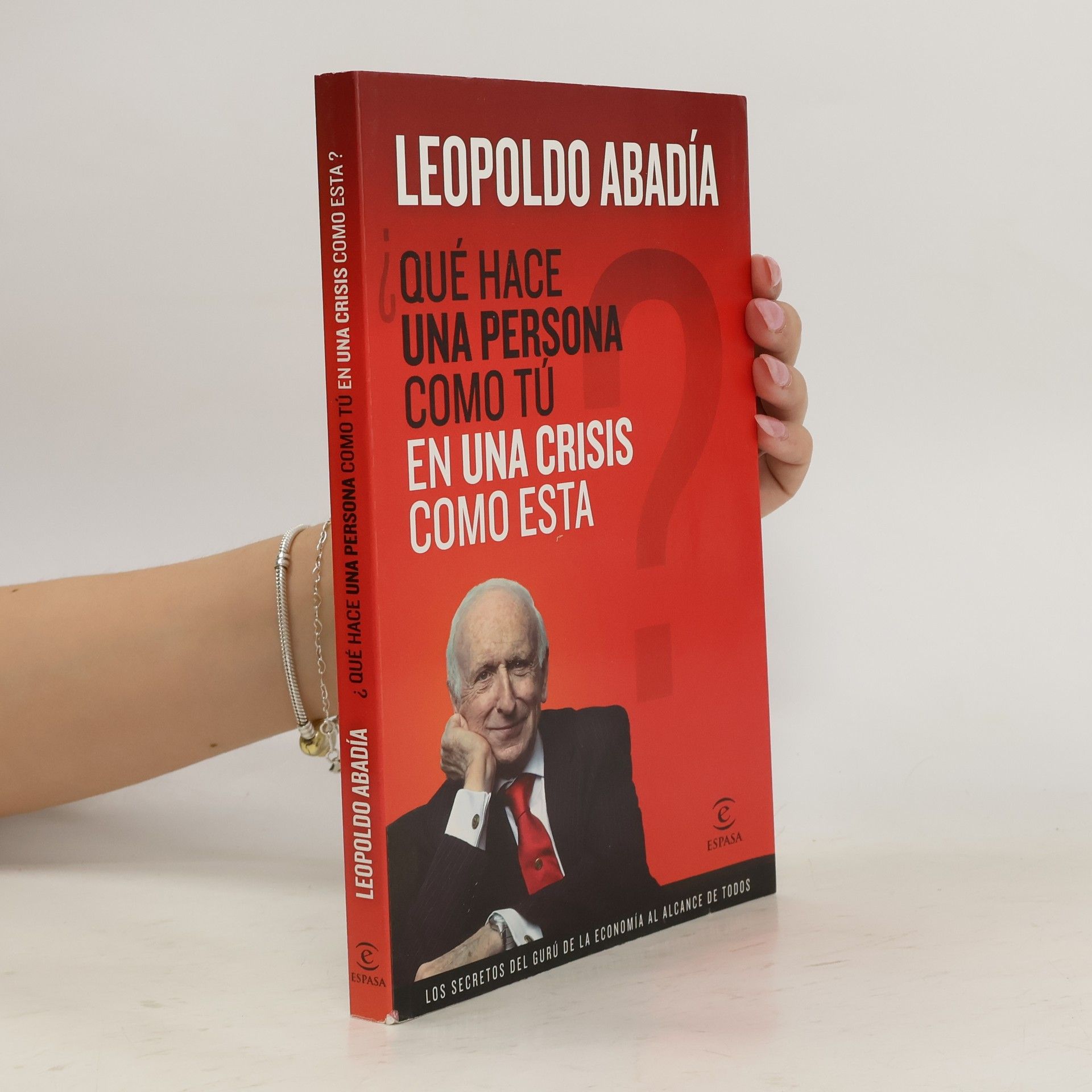 Leopoldo Abadía ¿Qué hace una persona como tú en una crisis como esta?