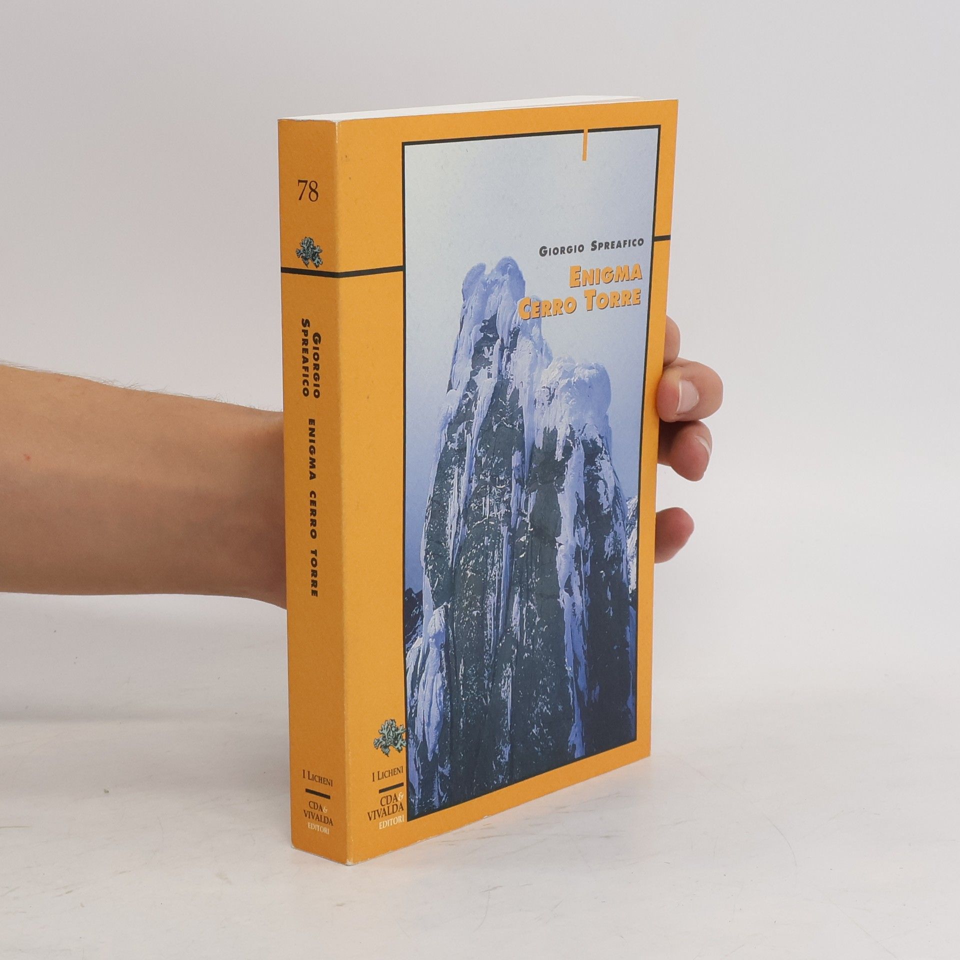 Giorgio Spreafico I Licheni - 78: Enigma Cerro Torre