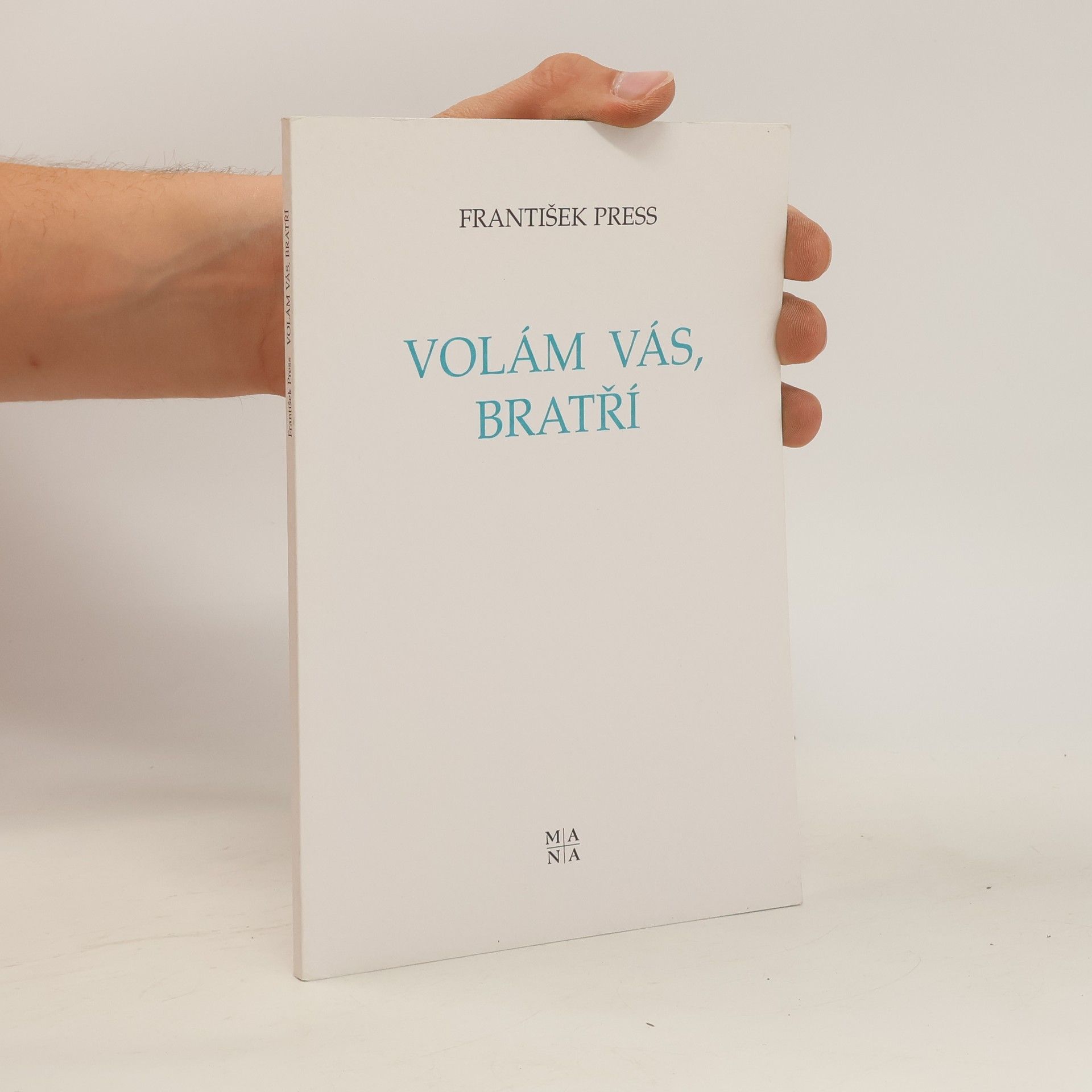 František Press Volám vás, bratří