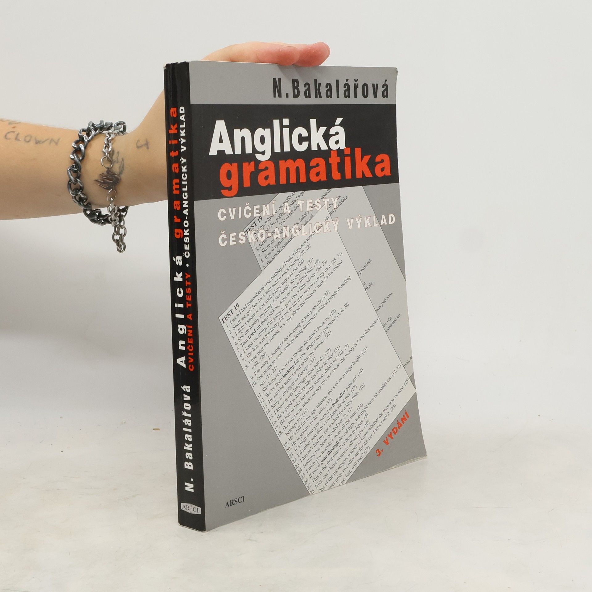 Natálie Bakalářová Anglická gramatika : cvičení a testy : česko-anglický výklad