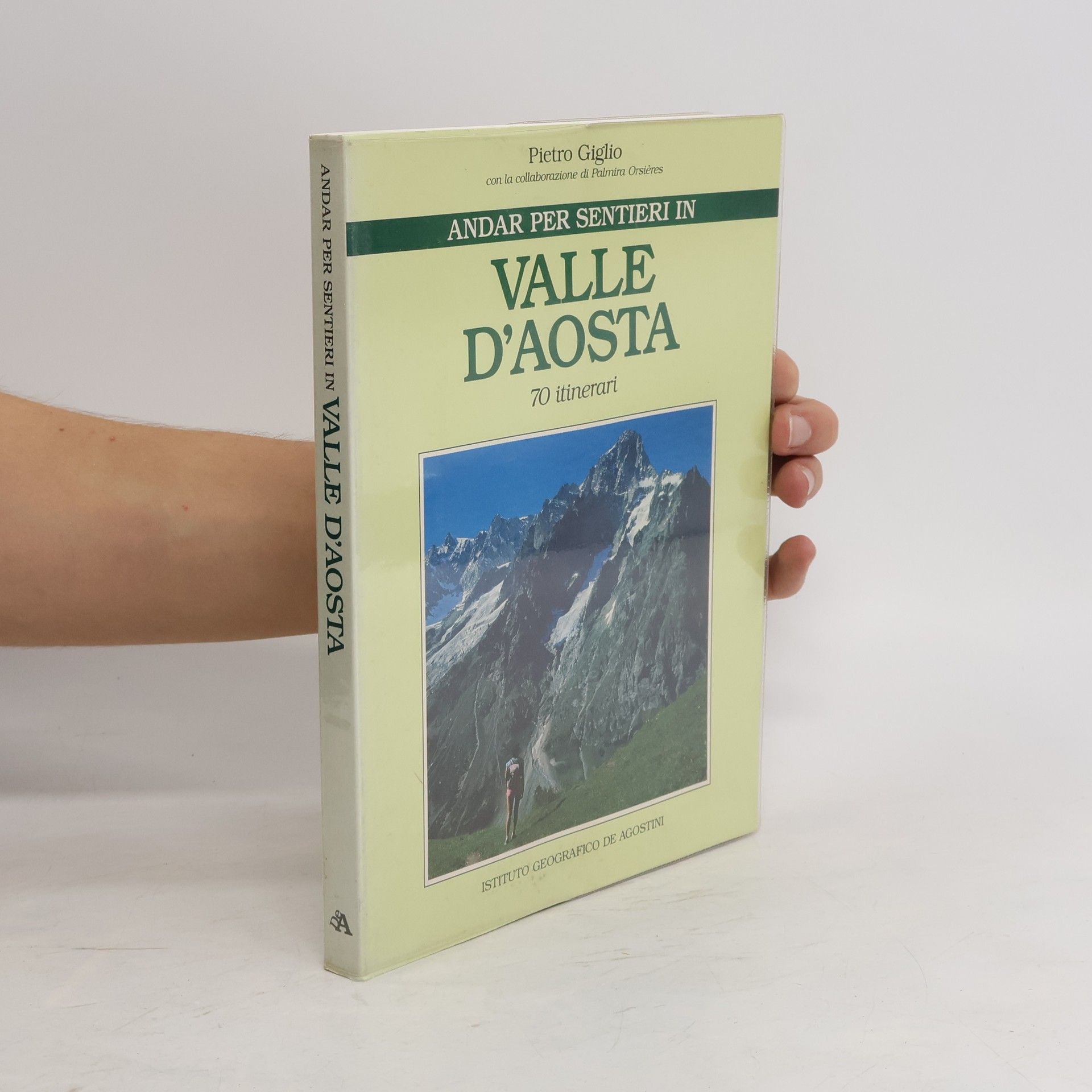 Pietro Giglio Andar per sentieri in Valle d'Aosta