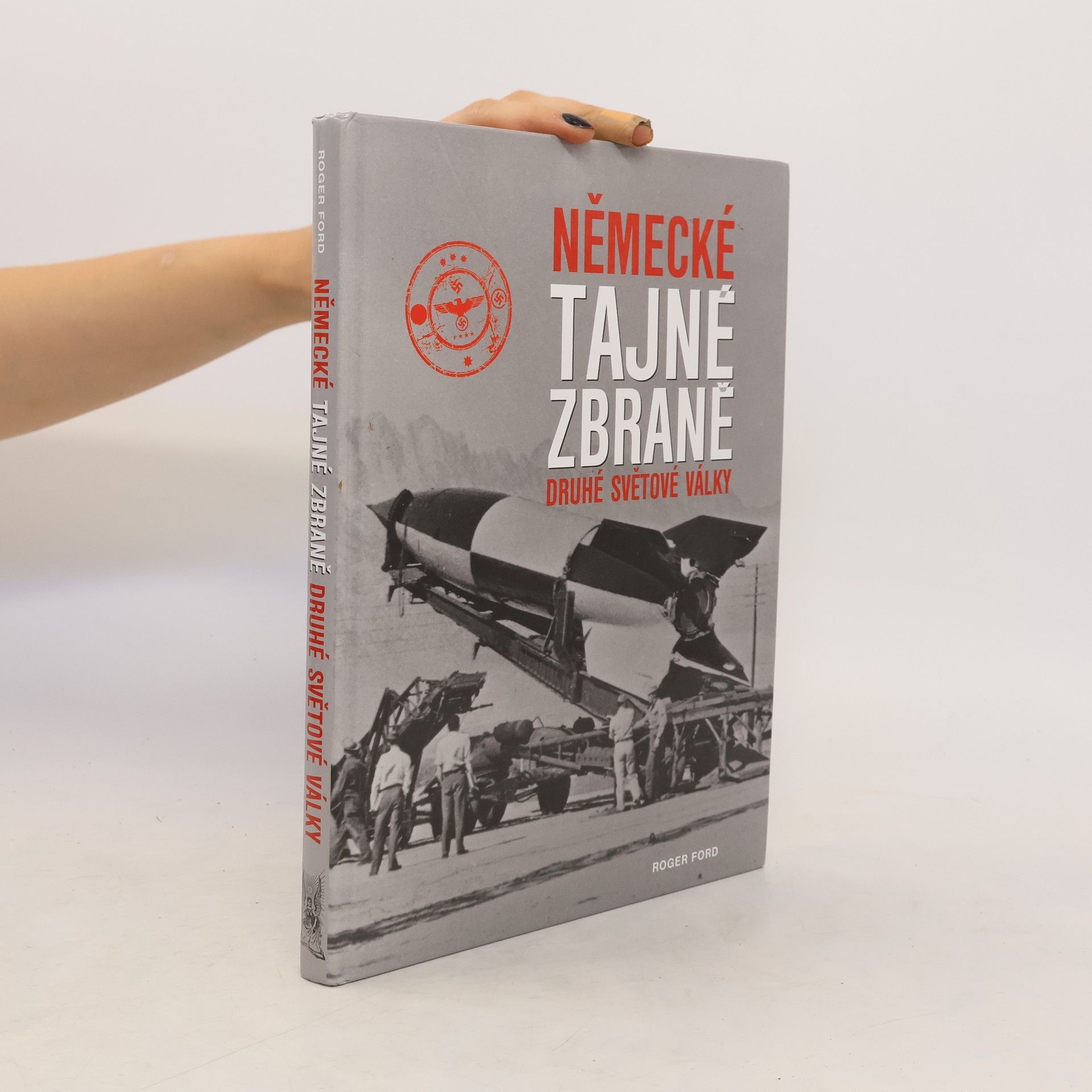 Roger Ford Německé tajné zbraně druhé světové války