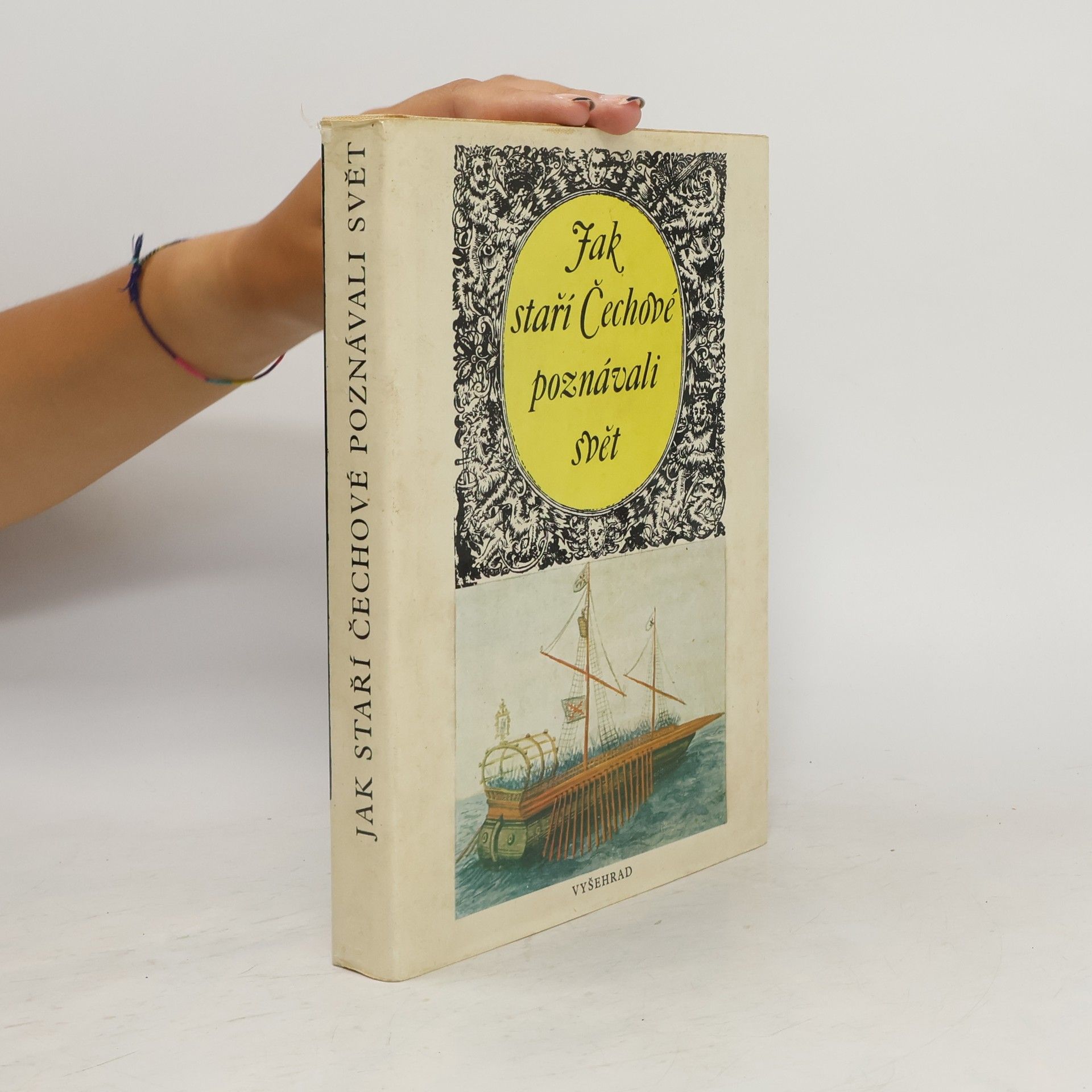 Zdeňka Tichá Jak staří Čechové poznávali svět