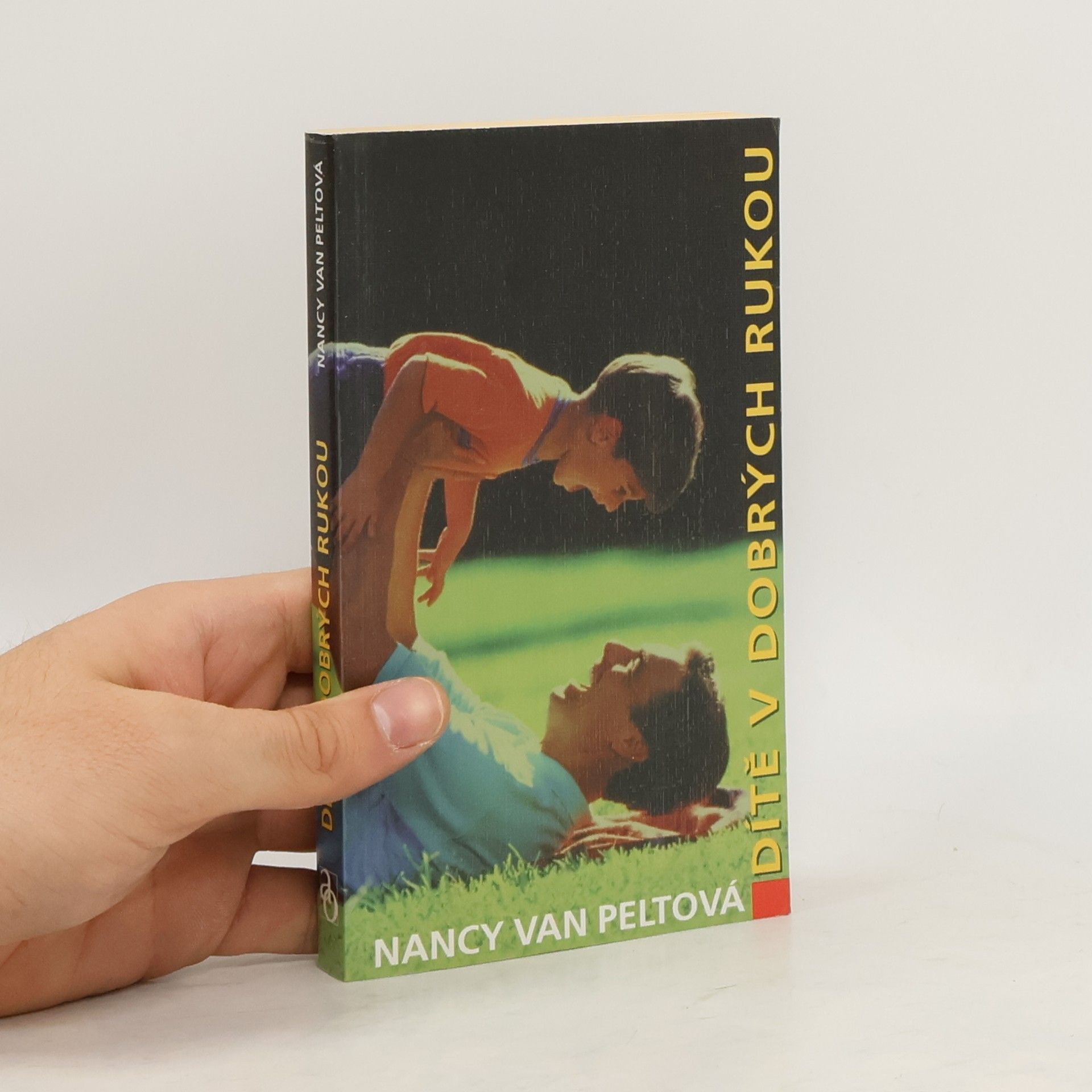 Nancy L. Van Pelt Dítě v dobrých rukou
