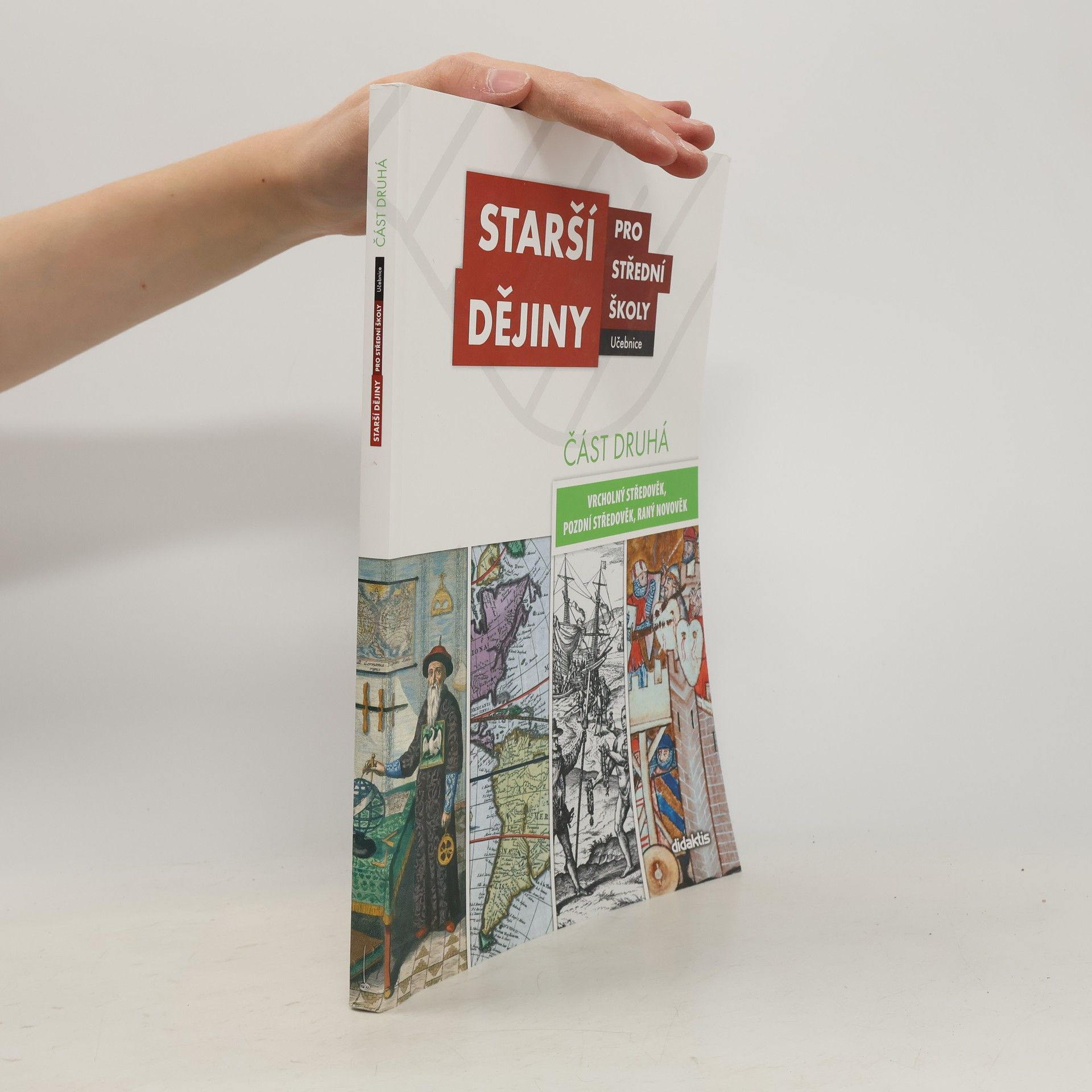 kolektiv Starší dějiny pro střední školy - část druhá (vrcholný středověk až raný novověk)