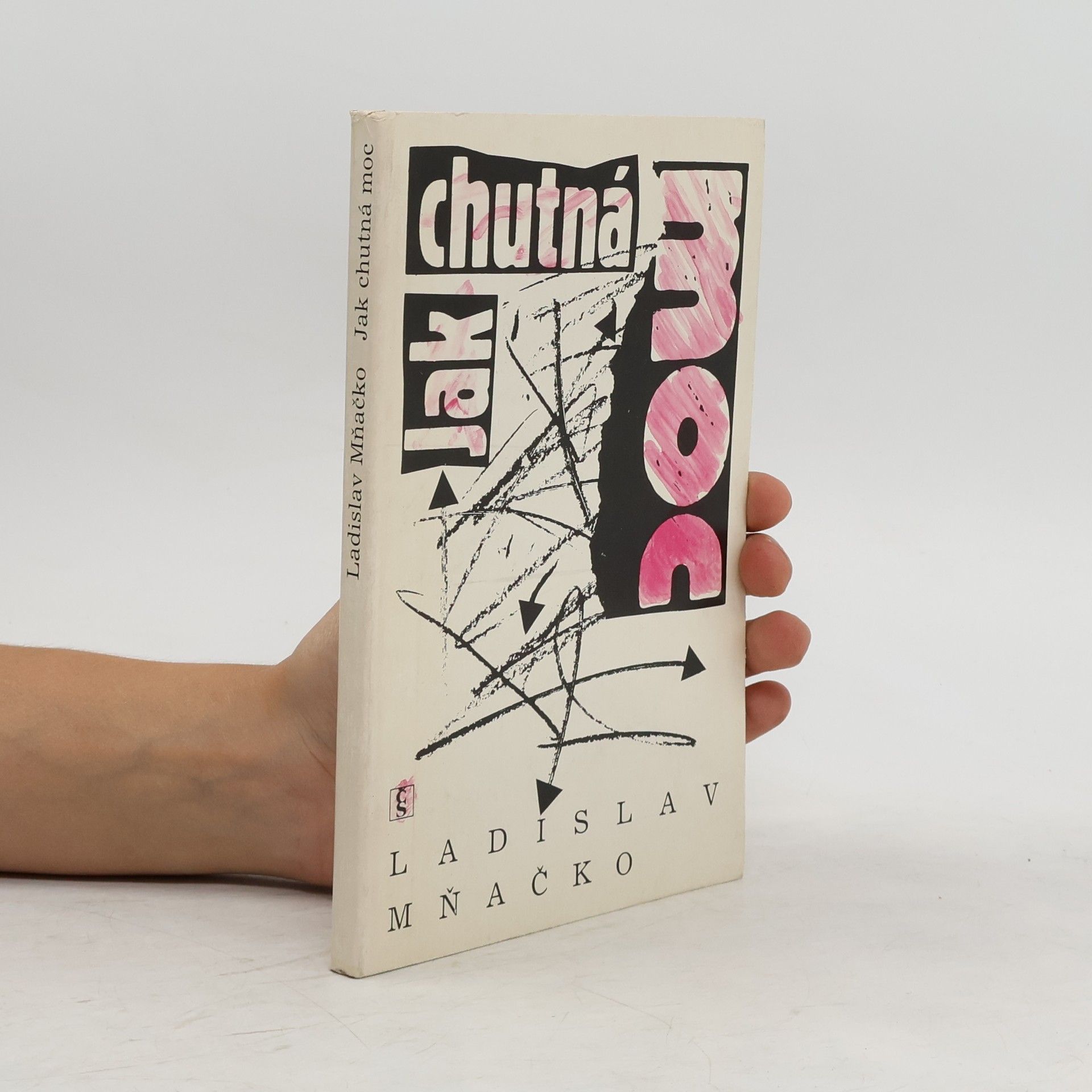 Ladislav Mňačko Jak chutná moc