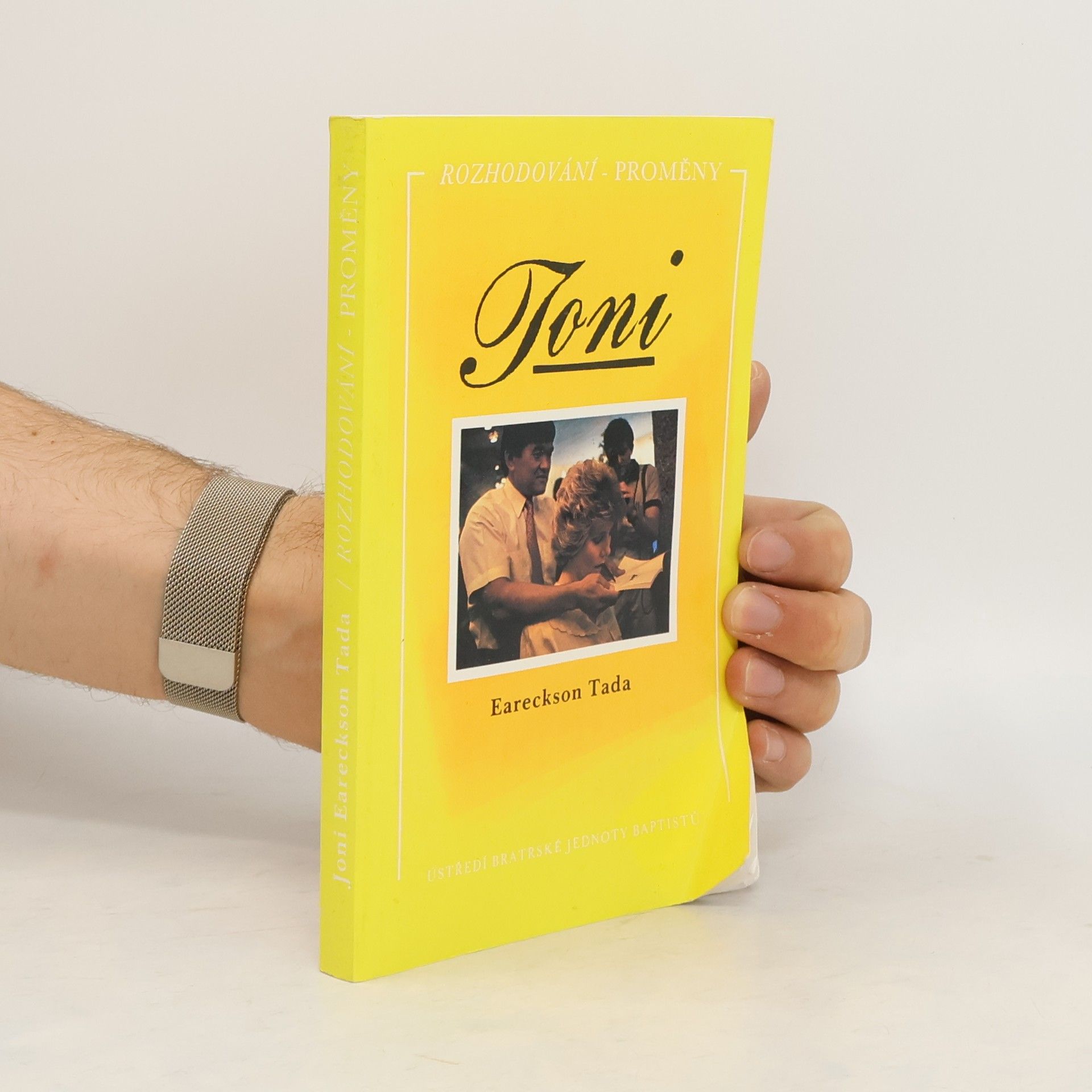 Joni Eareckson Tada Toni     Rozhodování - Proměny