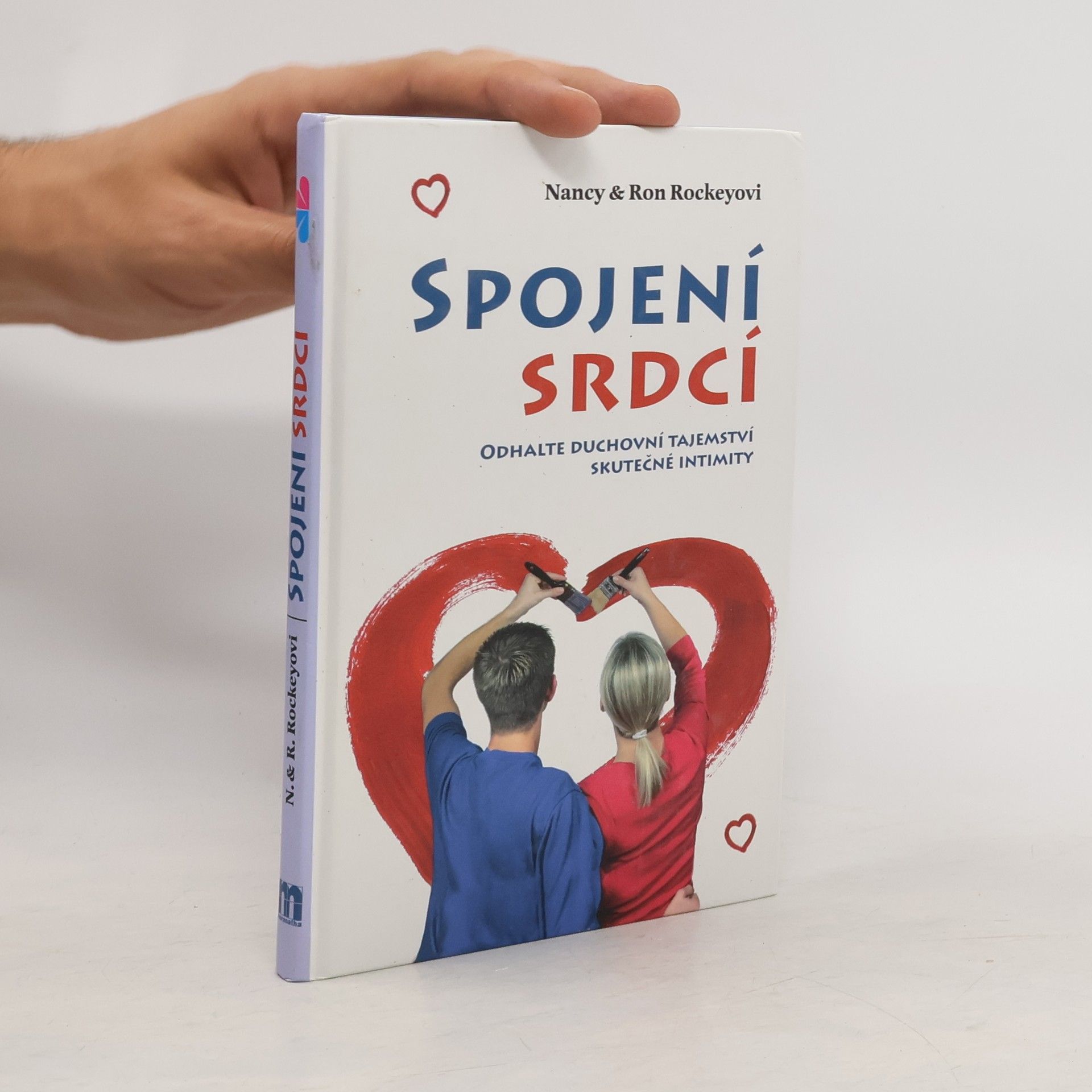 Nancy Rockey Spojení srdcí. Odhalte duchovní tajemství skutečné intimity