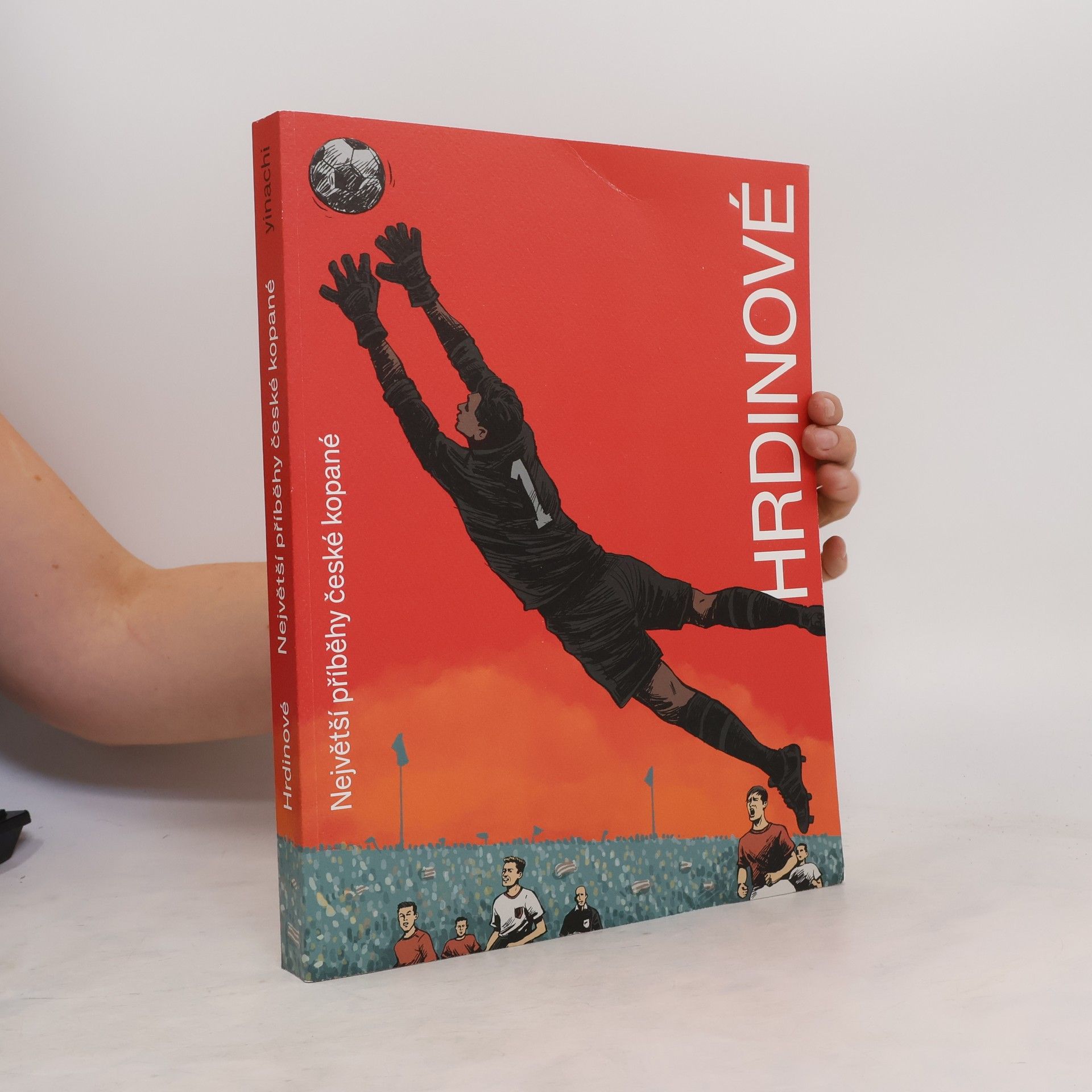 Ondřej Fuczik Hrdinové. Největší příběhy české kopané