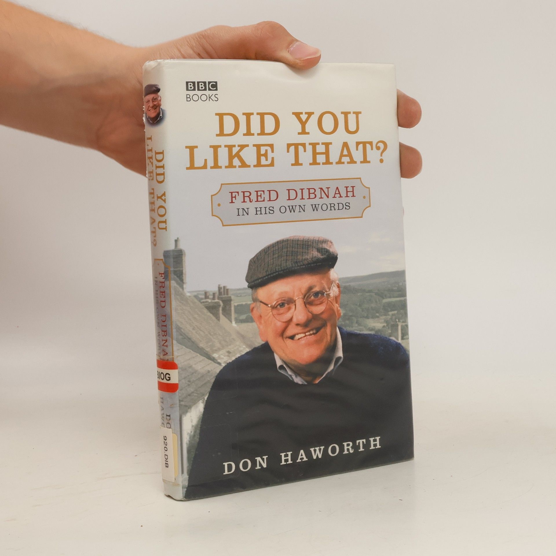 Fred Dibnah Did You Like That?