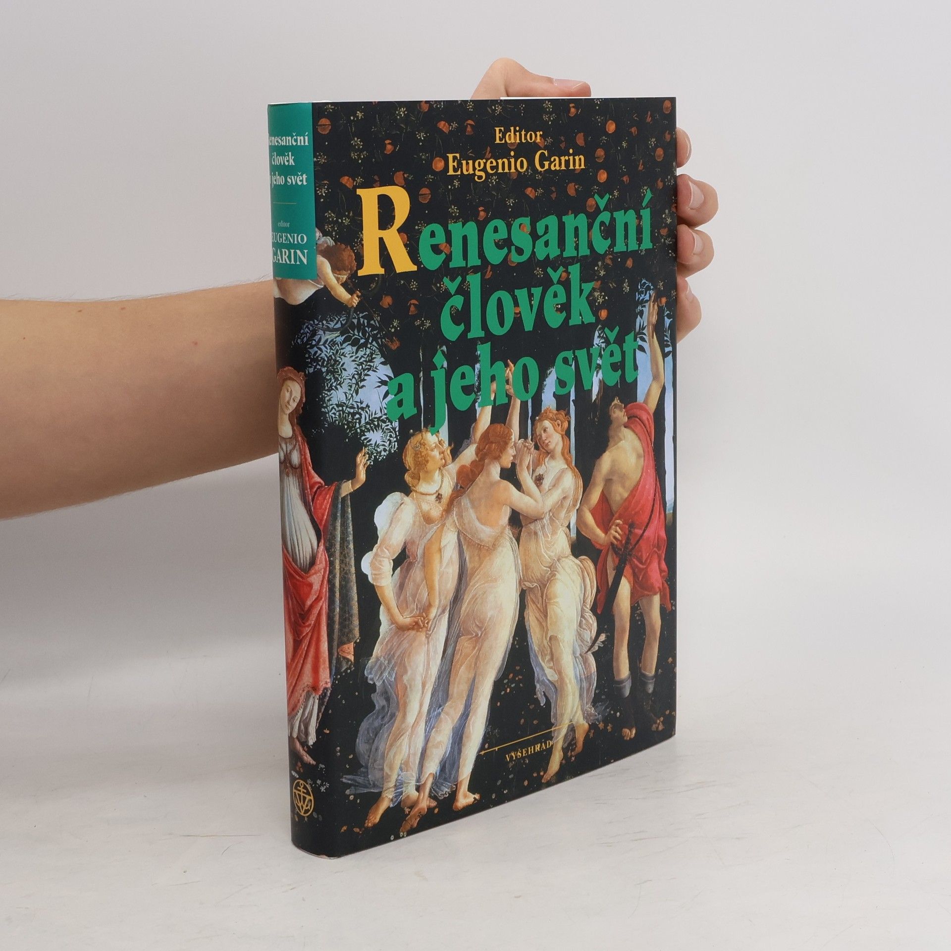 Eugenio Garin Renesanční člověk a jeho svět