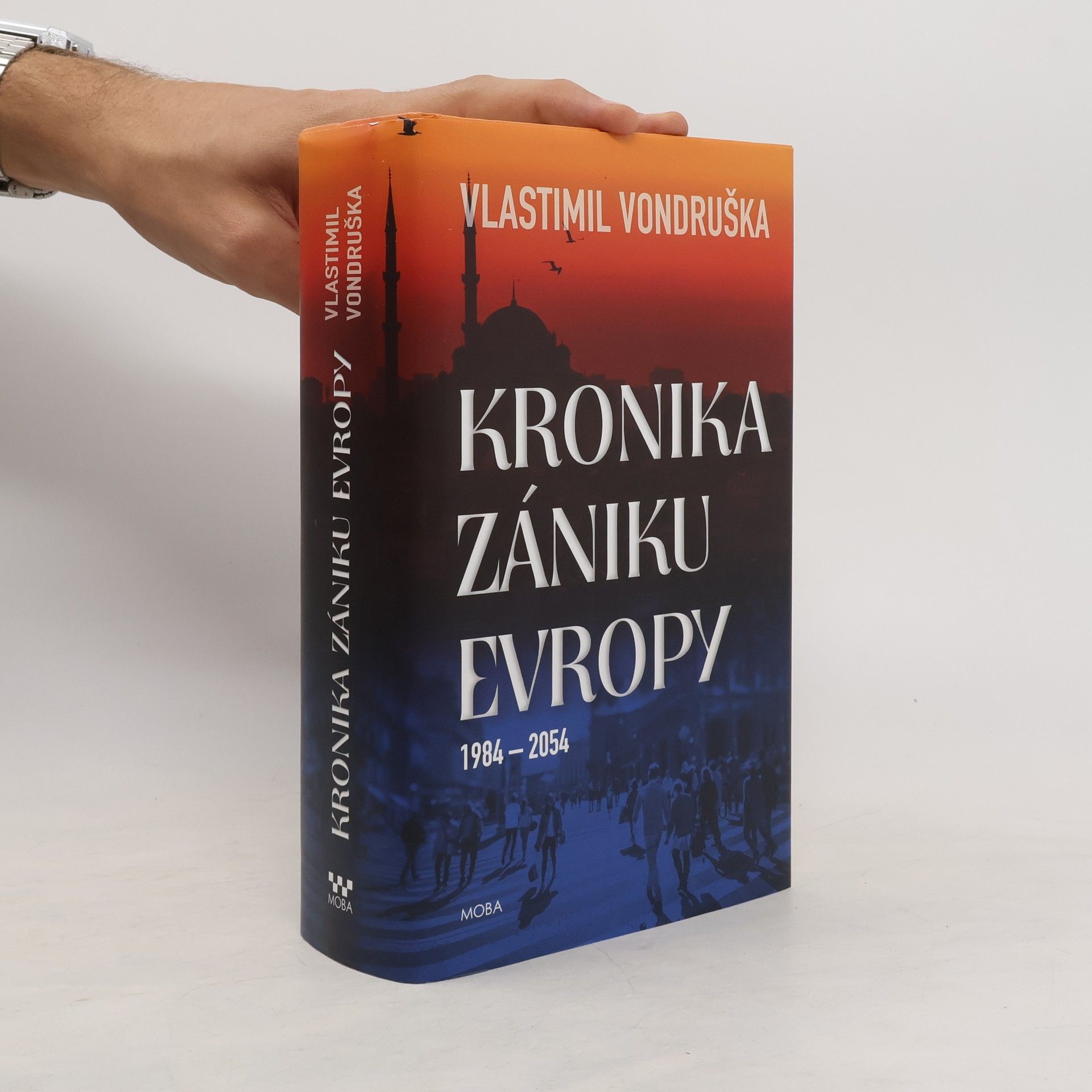 Vlastimil Vondruška Kronika zániku Evropy: 1984-2054