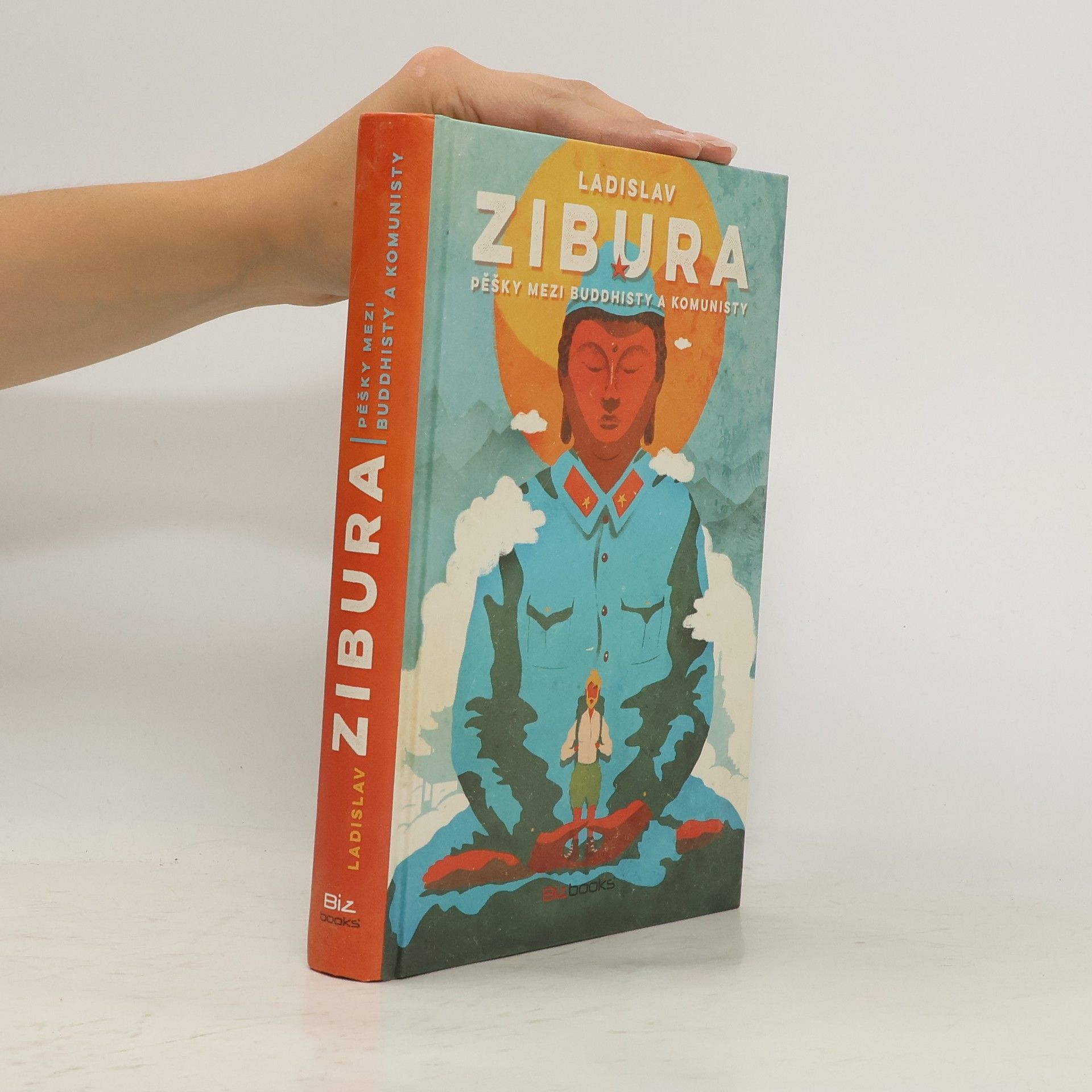 Ladislav Zibura Pěšky mezi buddhisty a komunisty