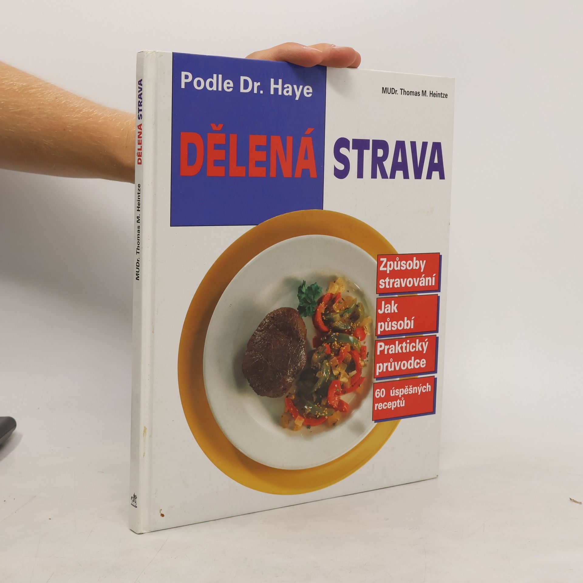 Thomas M. Heintze Dělená strava podle Dr. Haye
