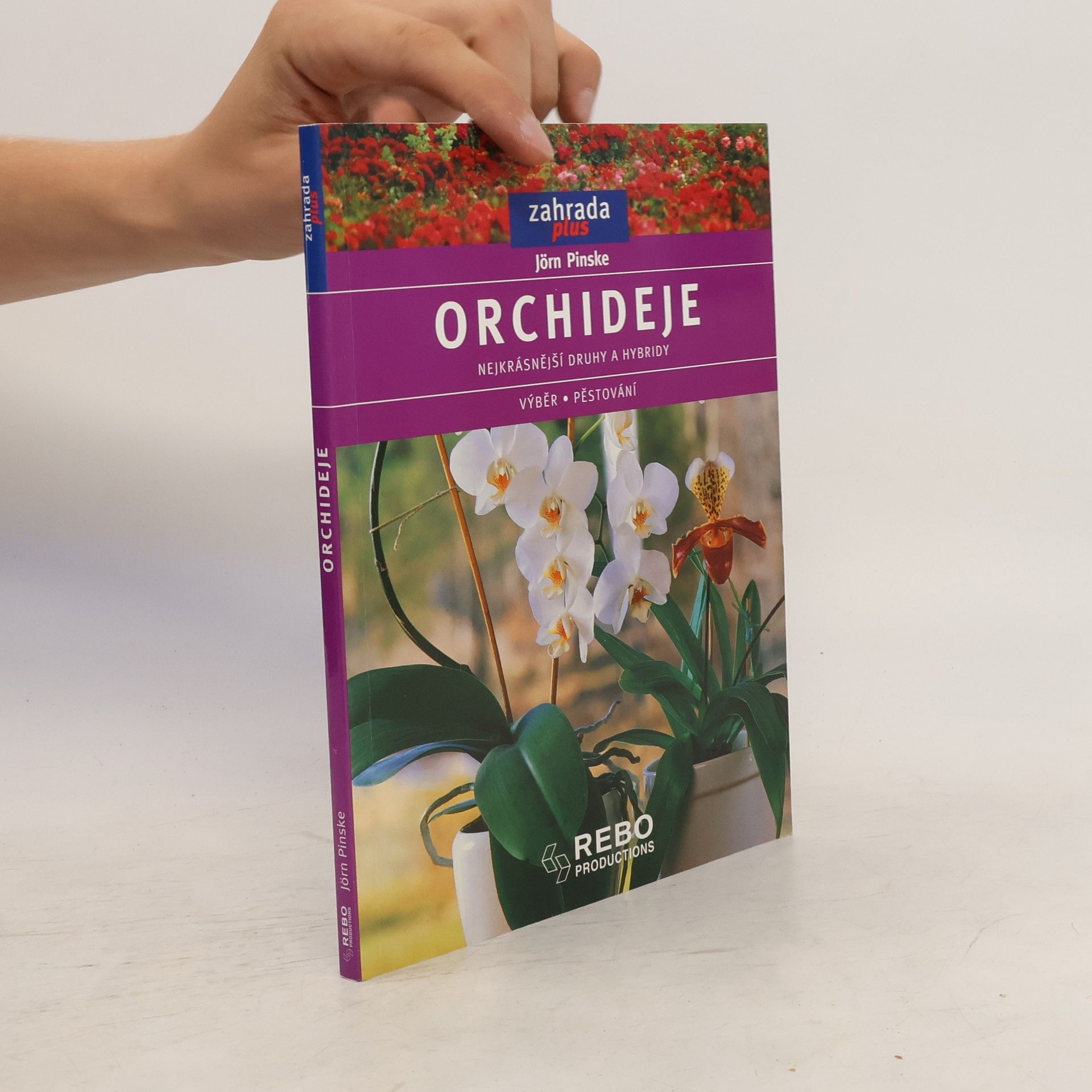 Jörn Pinske Orchideje. Nejkrásnější druhy a hybridy. Výběr, pěstování