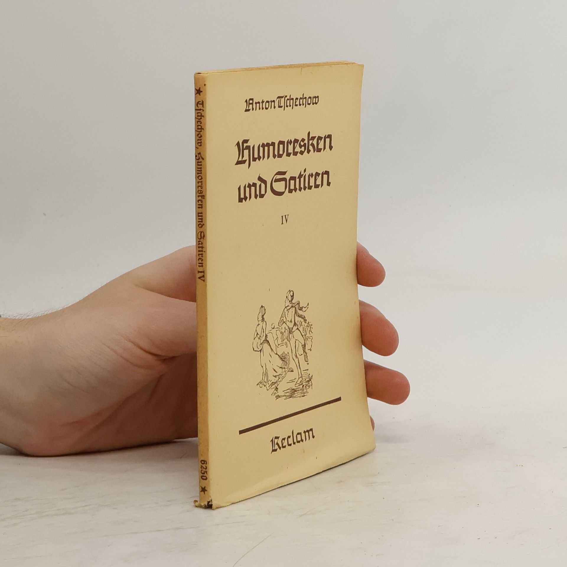 Anton Pawlowitsch Tschechow Humoresken und Gatiren IV