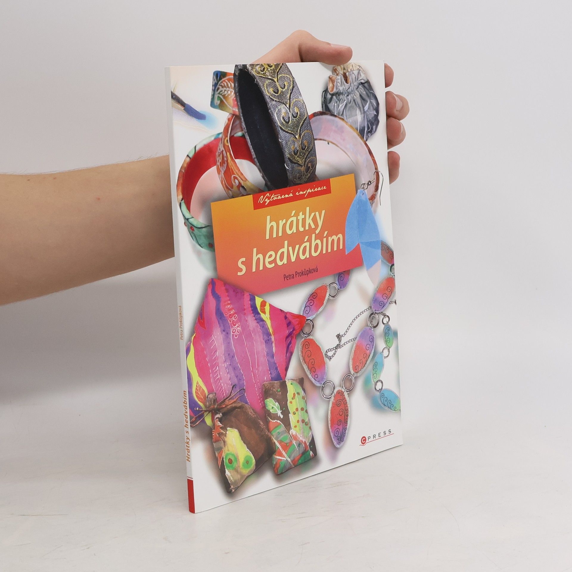 Petra Prokůpková Hrátky s hedvábím
