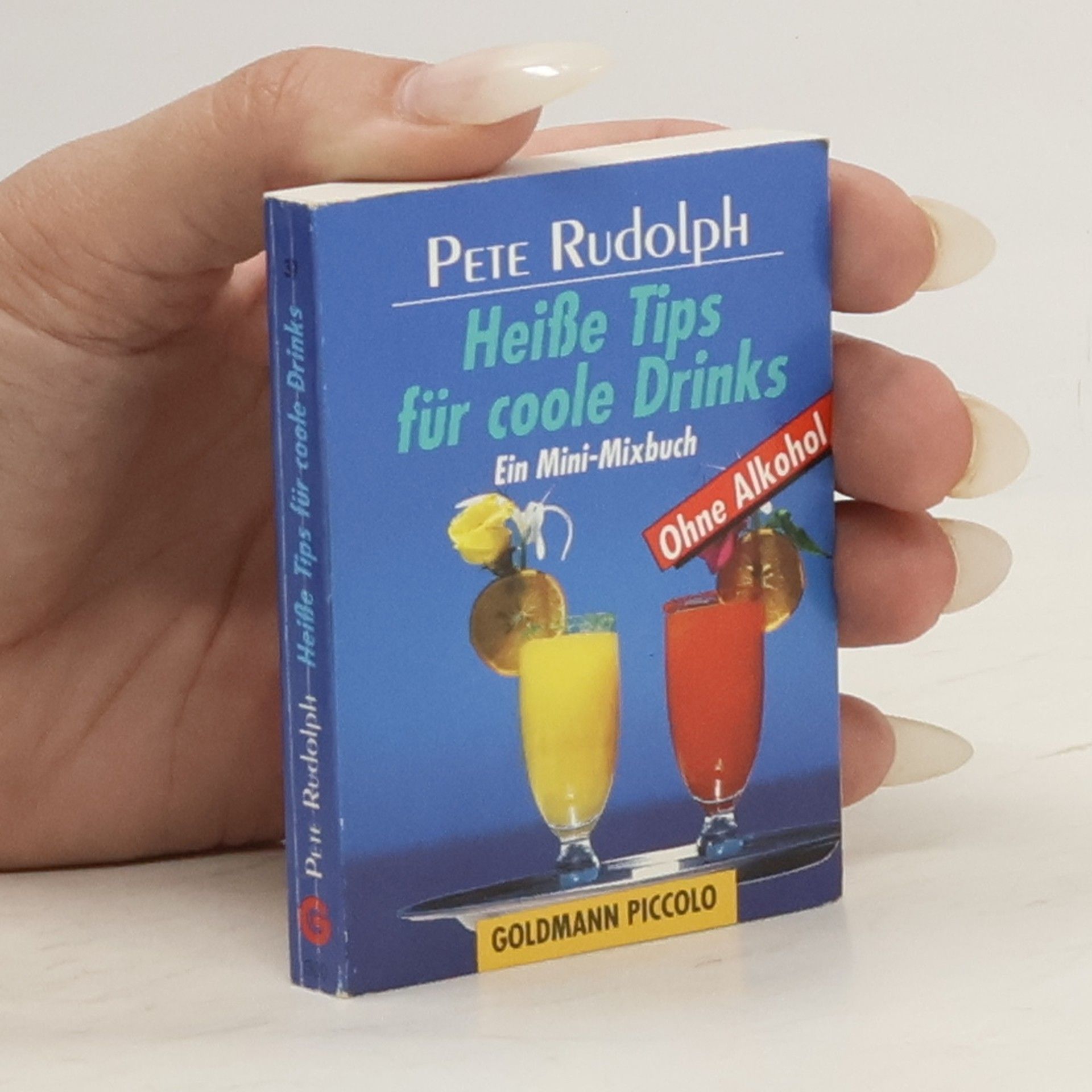 Peter Rudolph Heiße Tips für coole Drinks