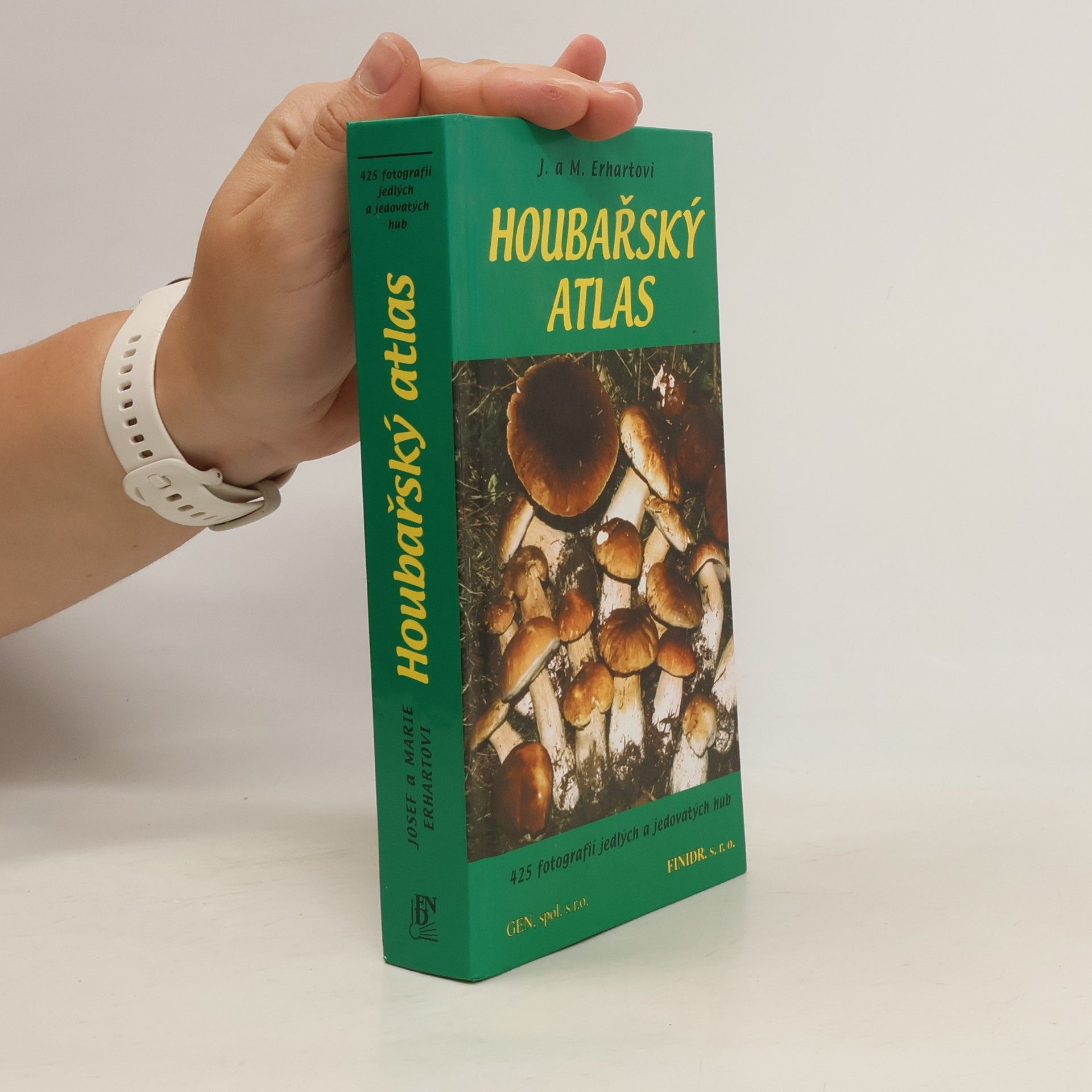 Josef Erhart Houbařský atlas. 380 druhů jedlých a jedovatých hub