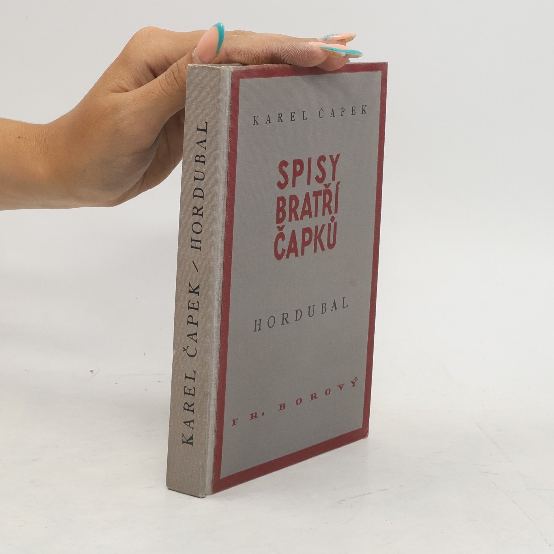Karel Čapek Spisy bratří Čapků. Hordubal