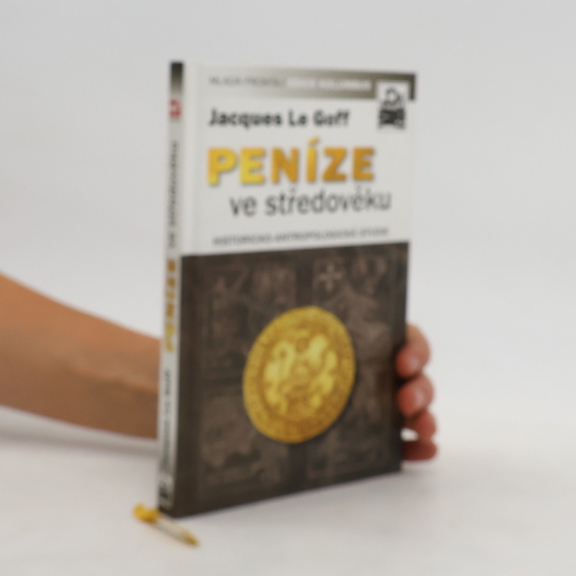 Jacques Le Goff Peníze ve středověku : historicko-antropologická studie