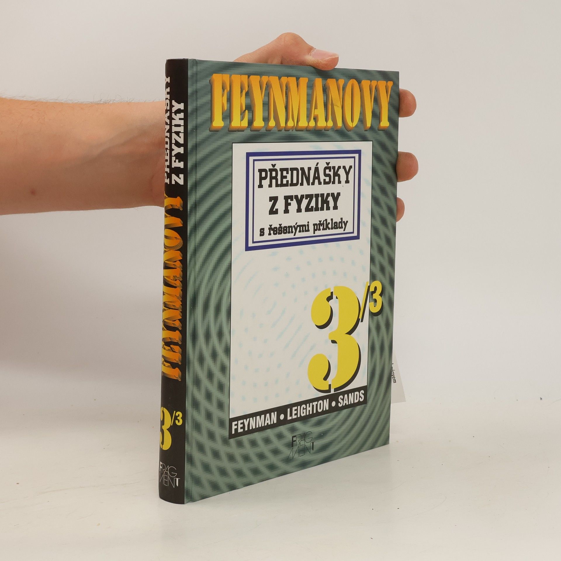 Richard Feynman Feynmanovy přednášky z fyziky s řešenými příklady. 3