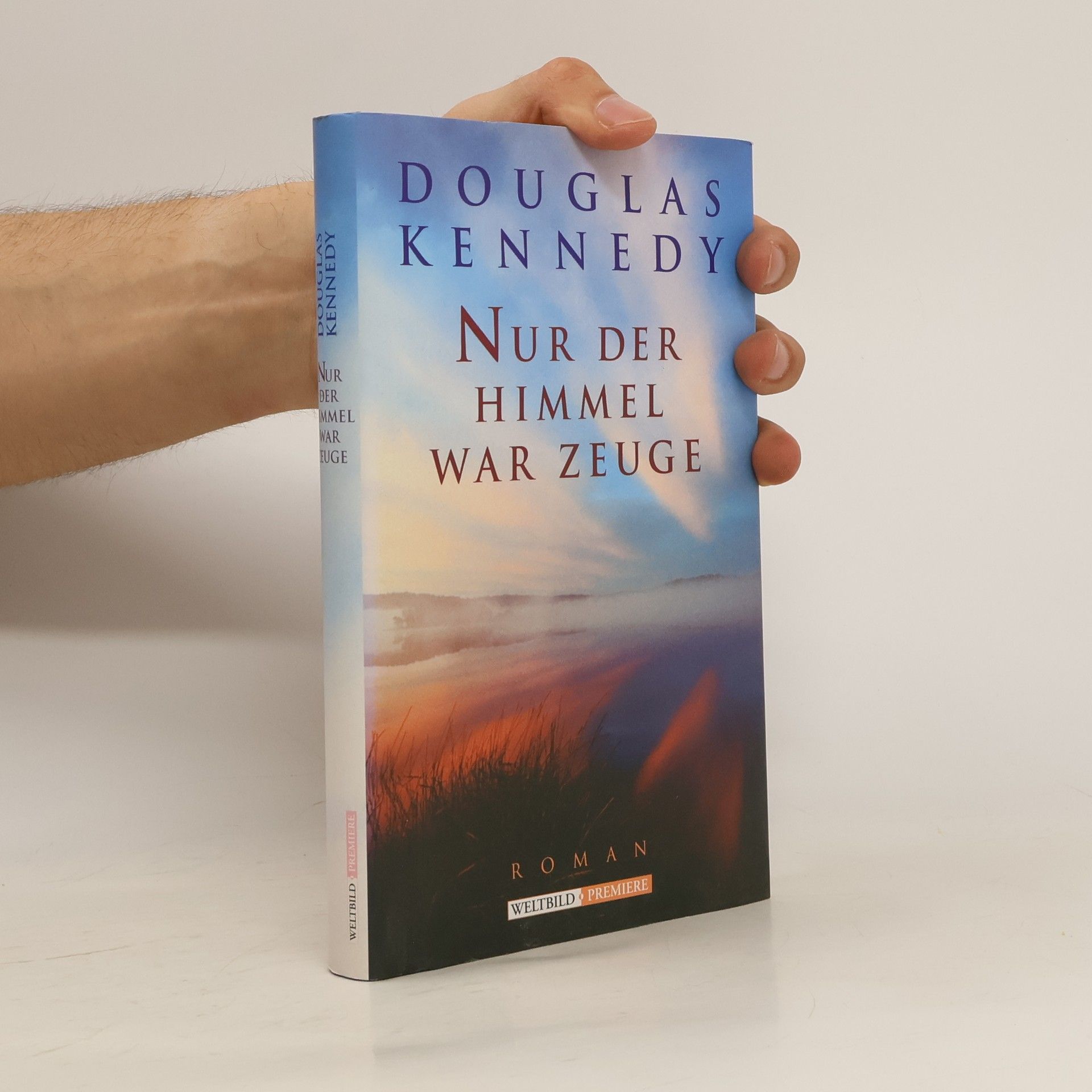 Douglas Kennedy Nur der Himmel war Zeuge