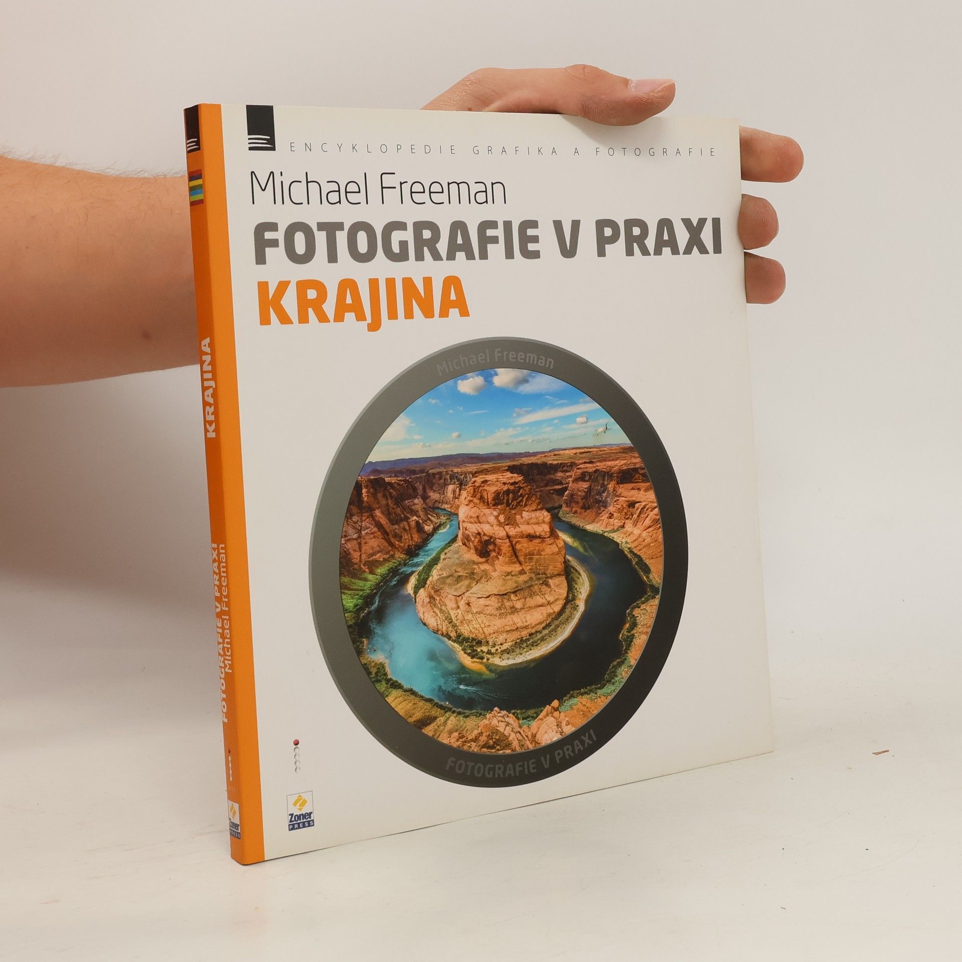 Michael Freeman Fotografie v praxi. Krajina