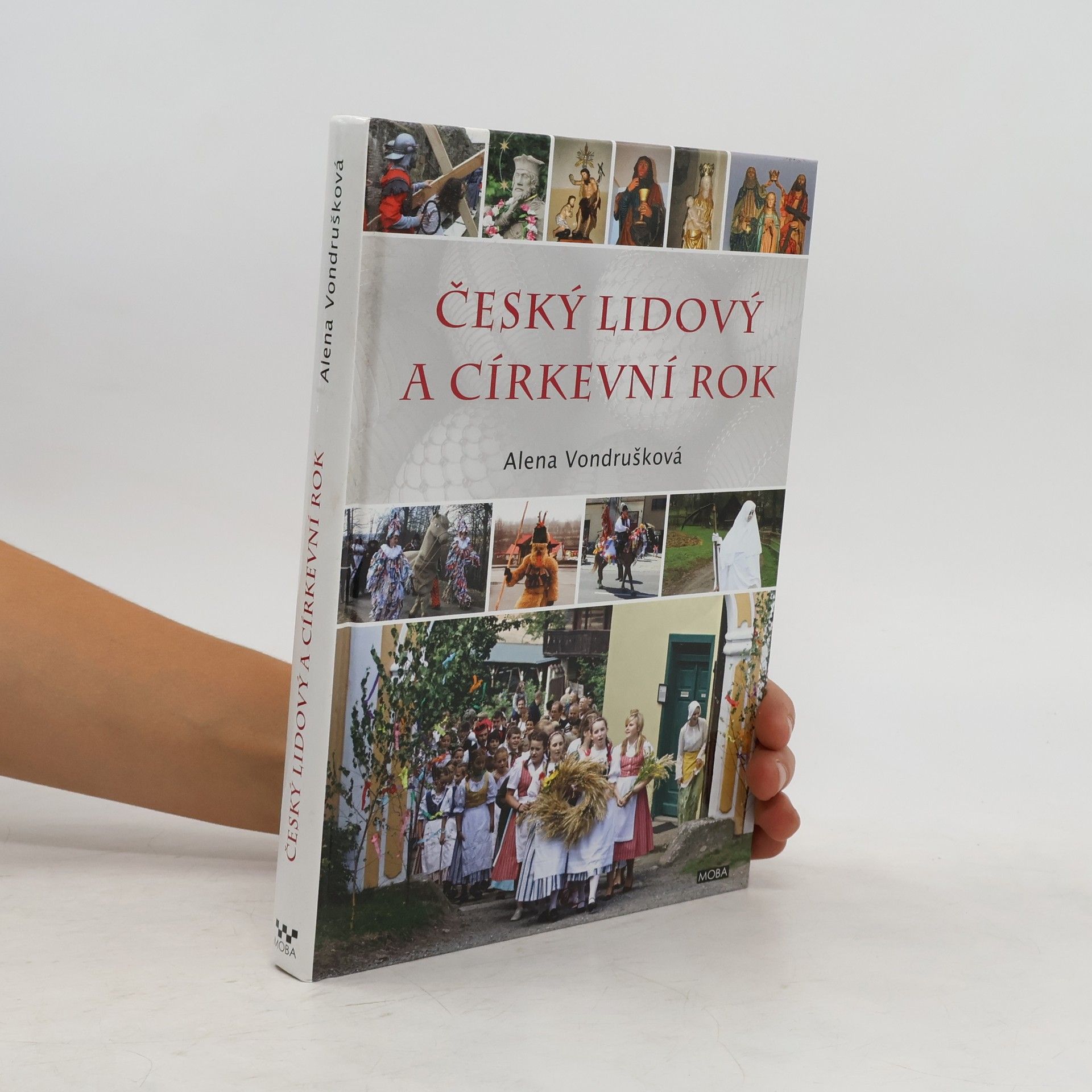Alena Vondrušková Český lidový a církevní rok