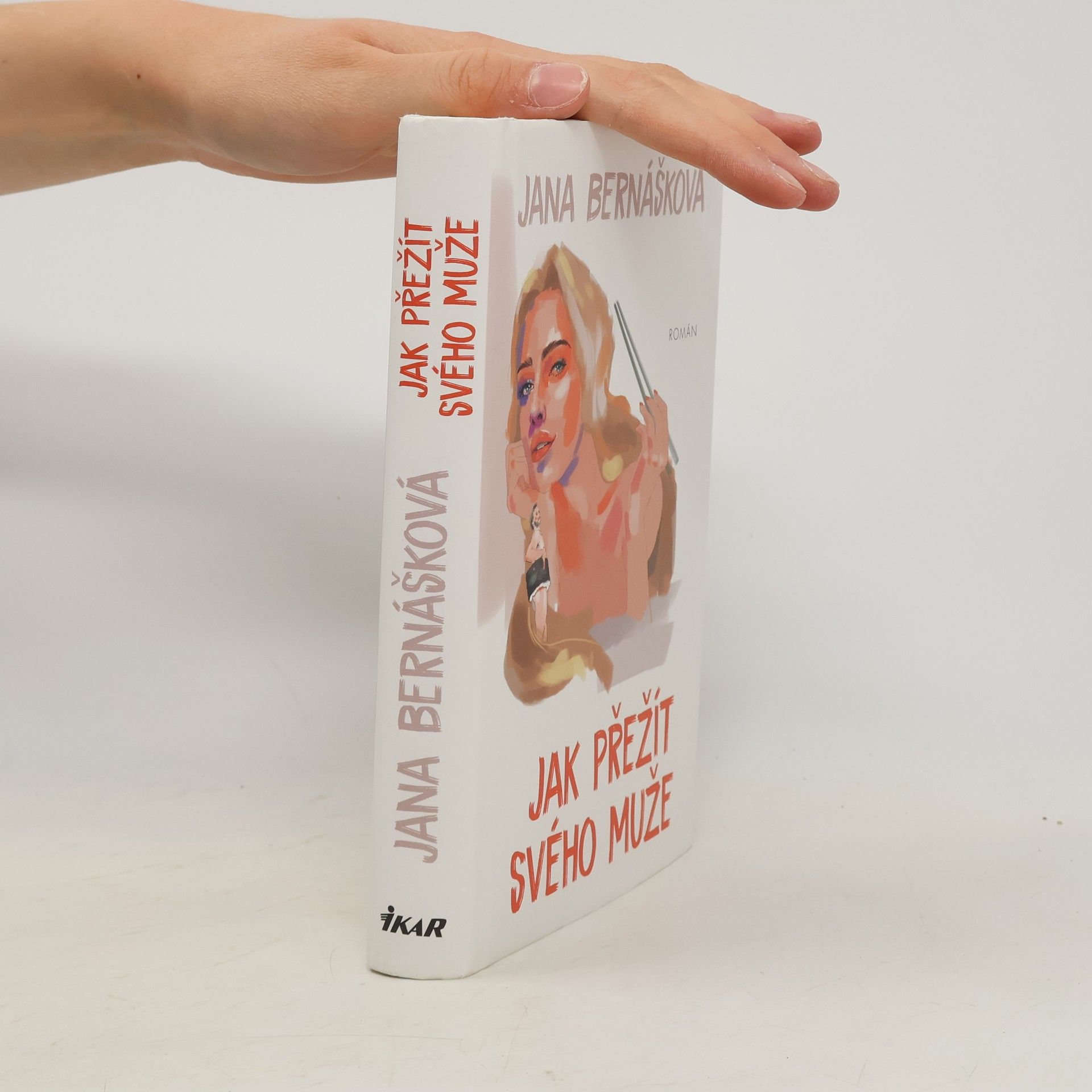 Jana Bernášková Jak přežít svého muže