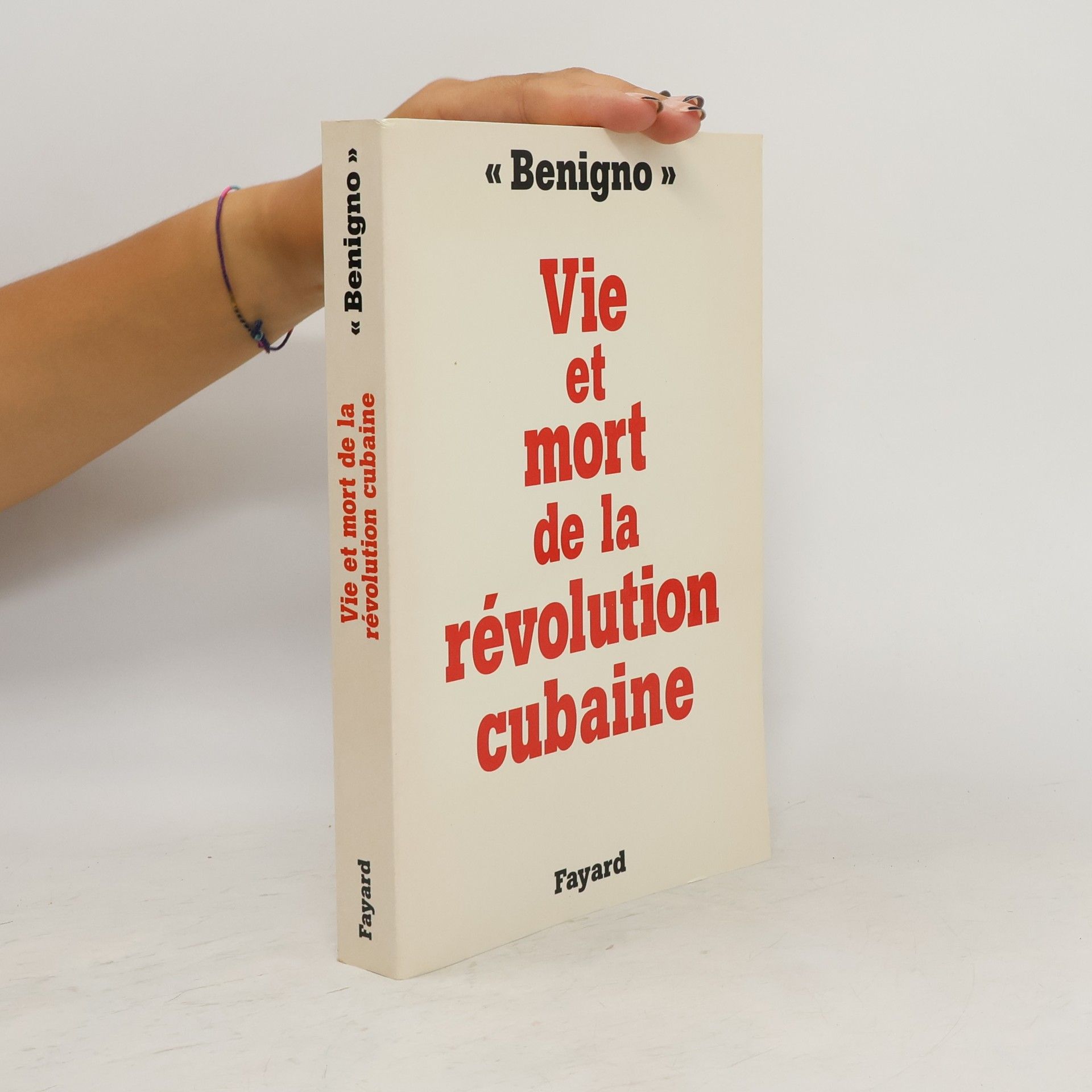Dariel Alarcón Ramírez Vie et mort de la révolution cubaine