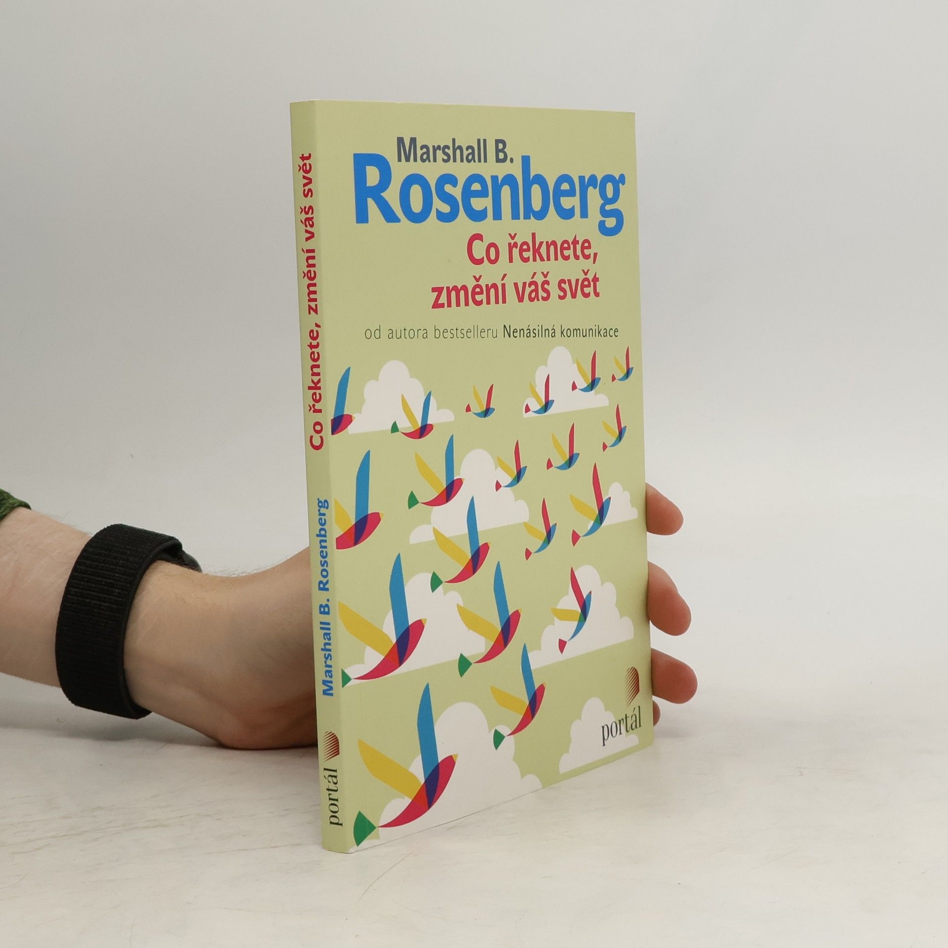 Marshall Rosenberg Co řeknete, změní váš svět