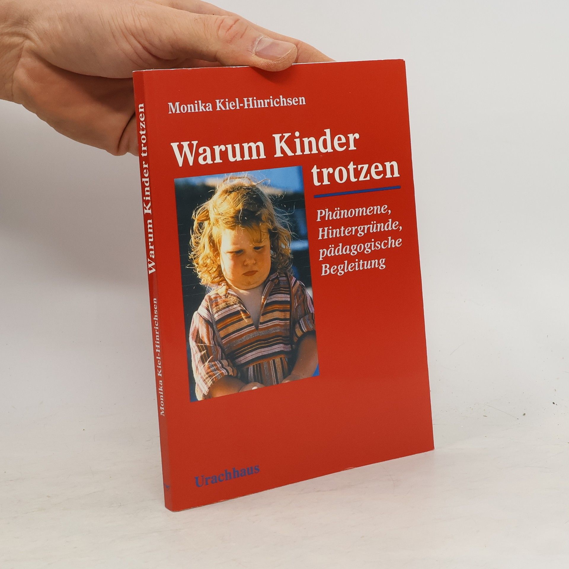 Monika Kiel Hinrichsen Warum Kinder trotzen