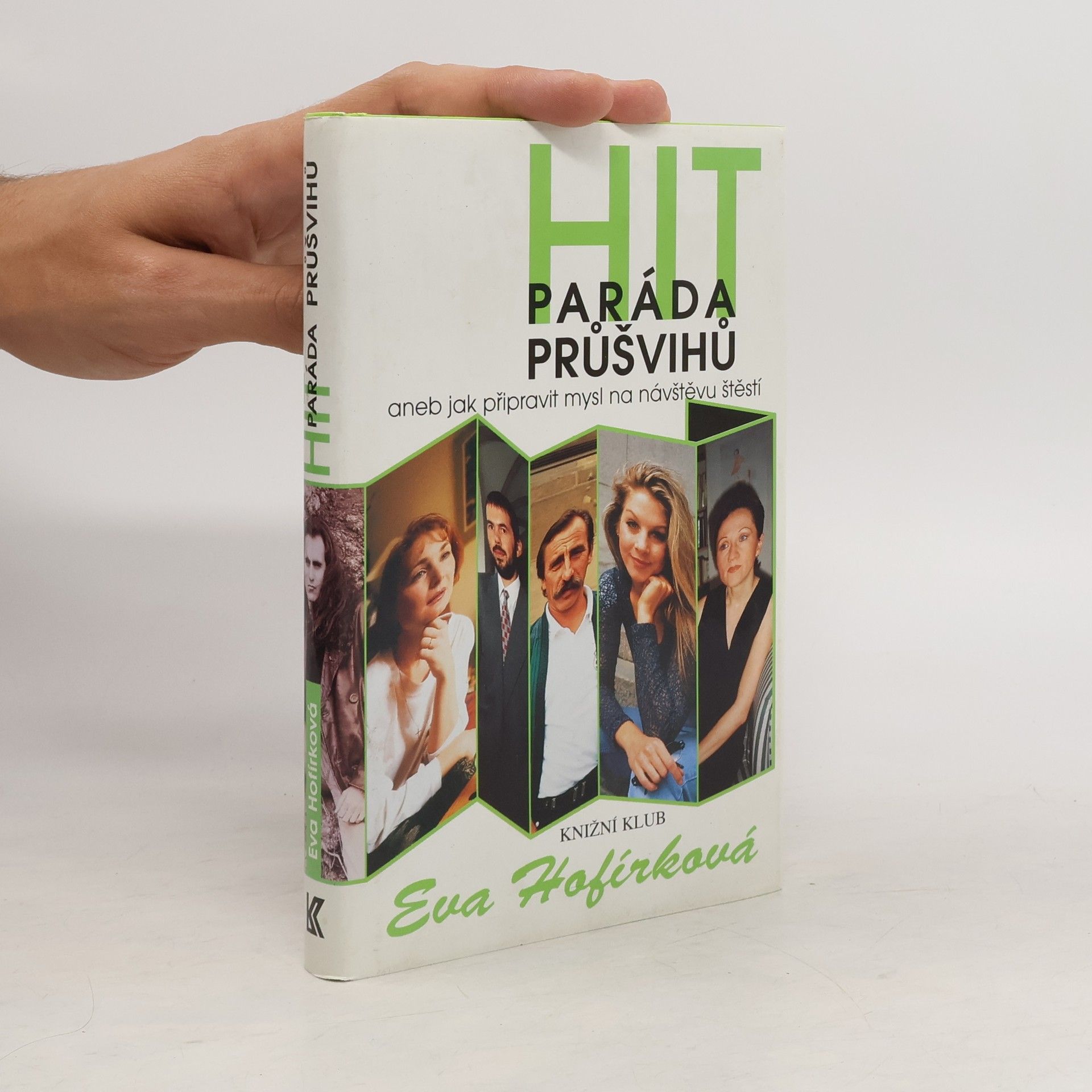 Hofírková Eva Hitparáda průšvihů aneb jak připravit mysl na návštěvu štěstí