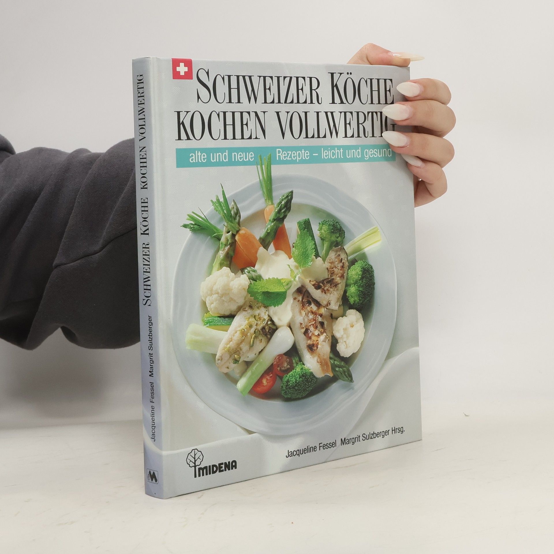 Autorenkollektiv Schweizer Köche kochen vollwertig