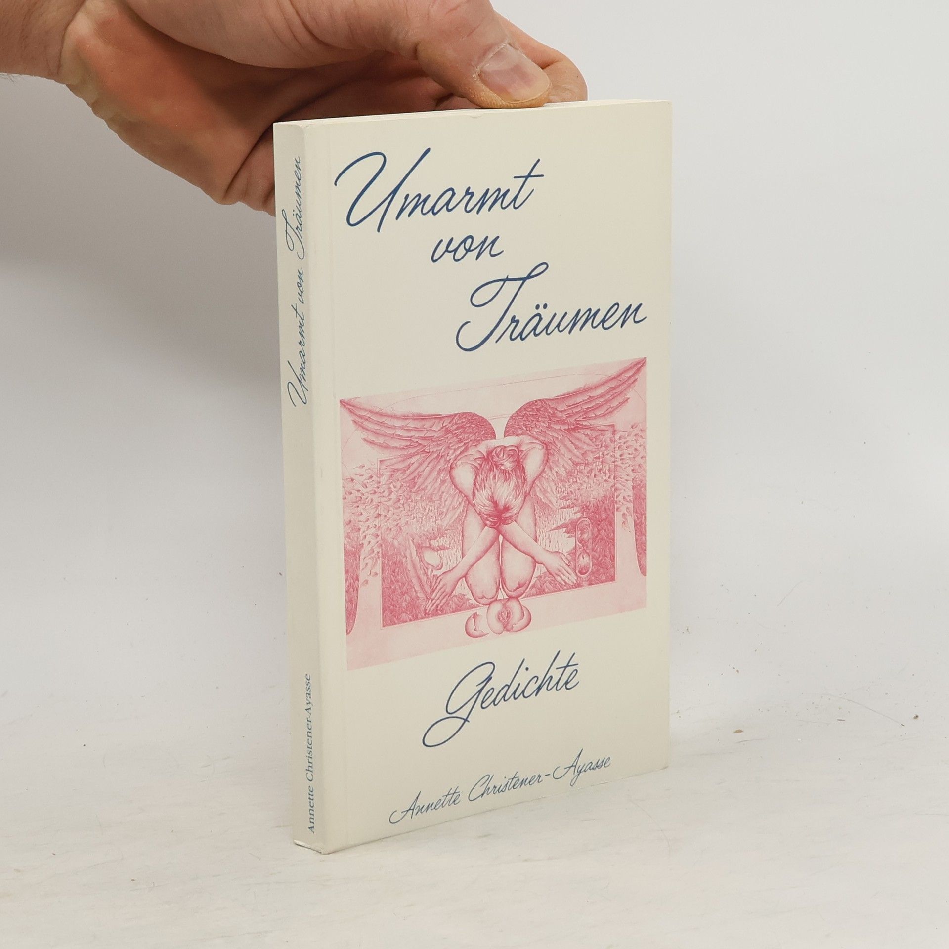 Annette Christener Ayasse Umarmt von Träumen