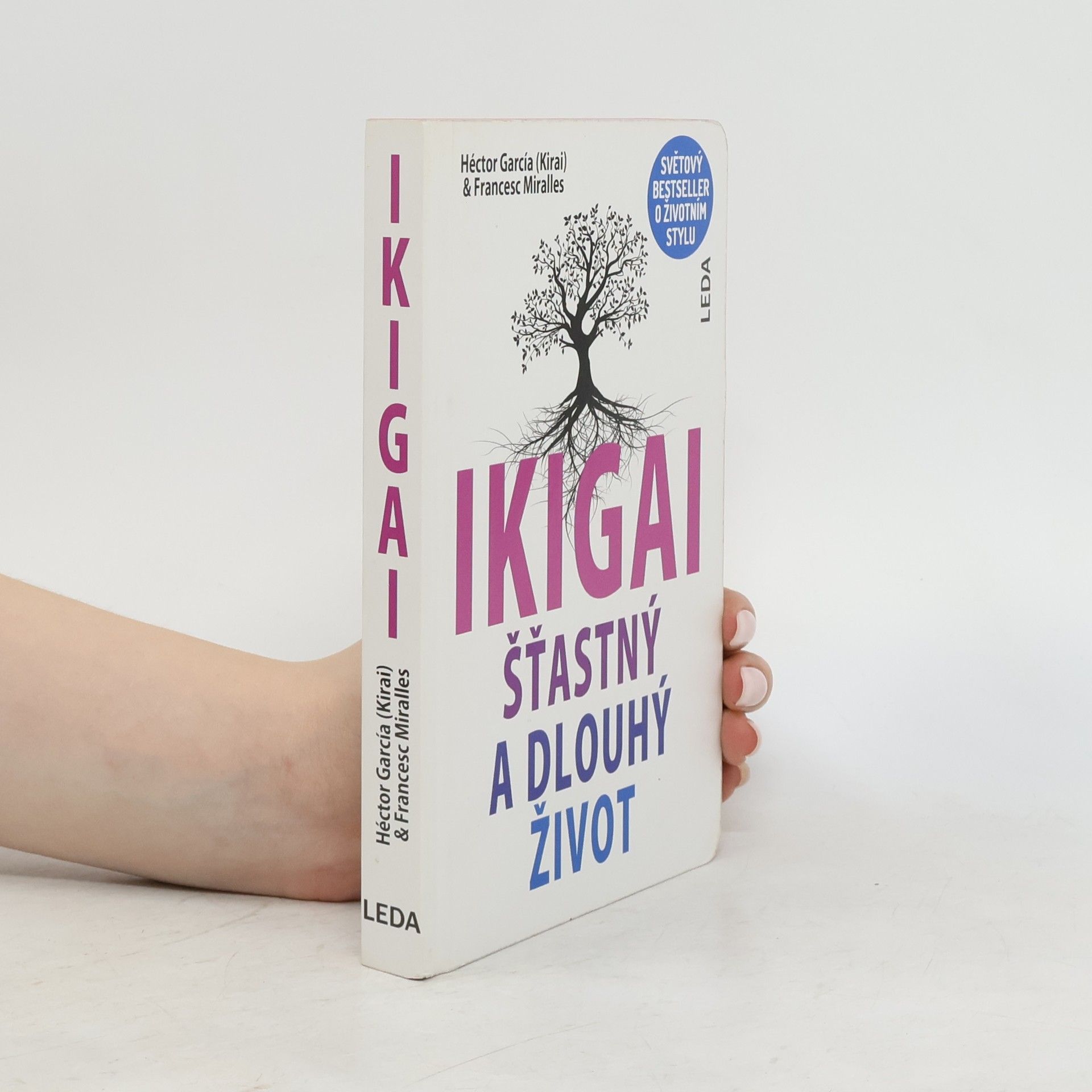 Héctor García Ikigai. Šťastný a dlouhý život
