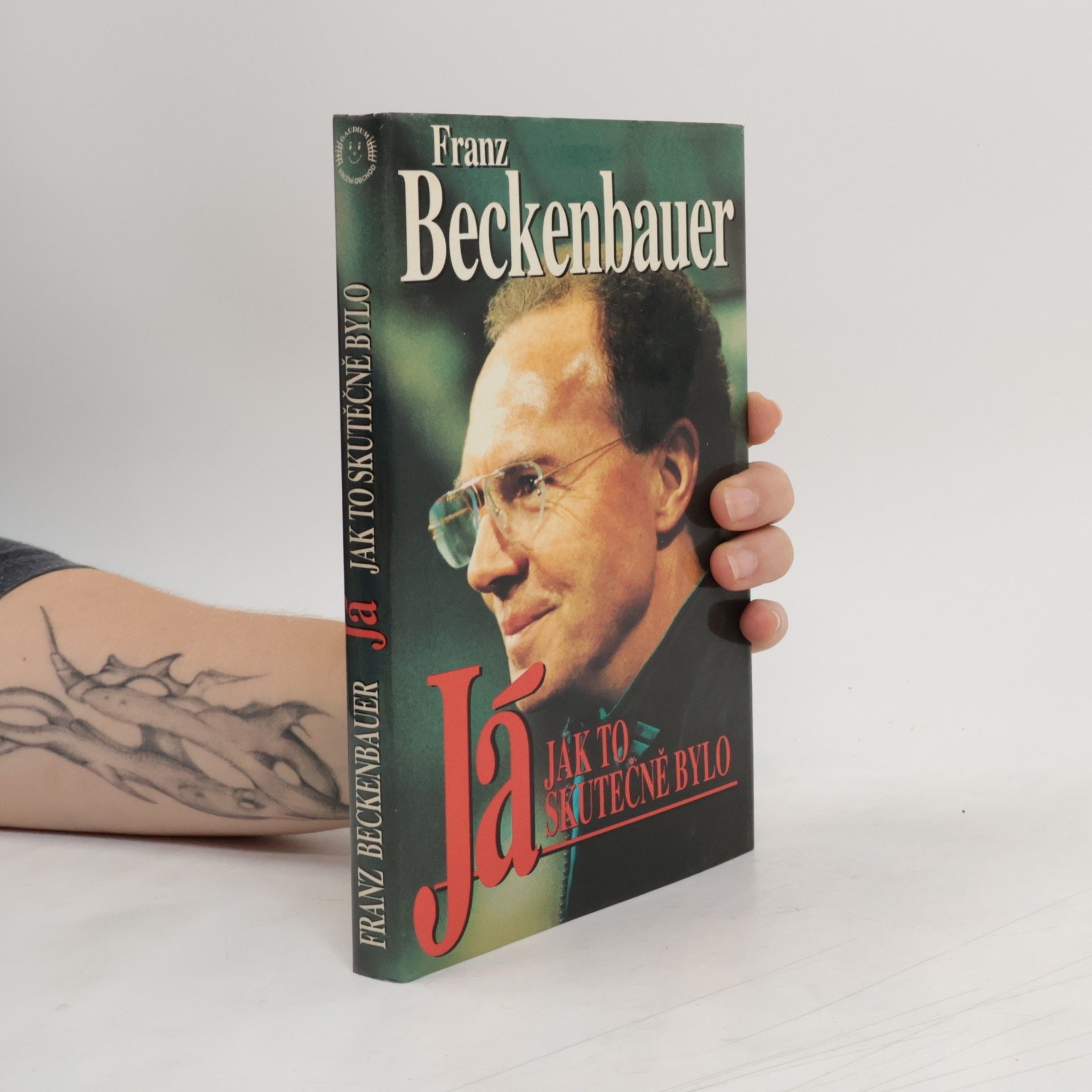 Franz Beckenbauer  Já : jak to skutečně bylo