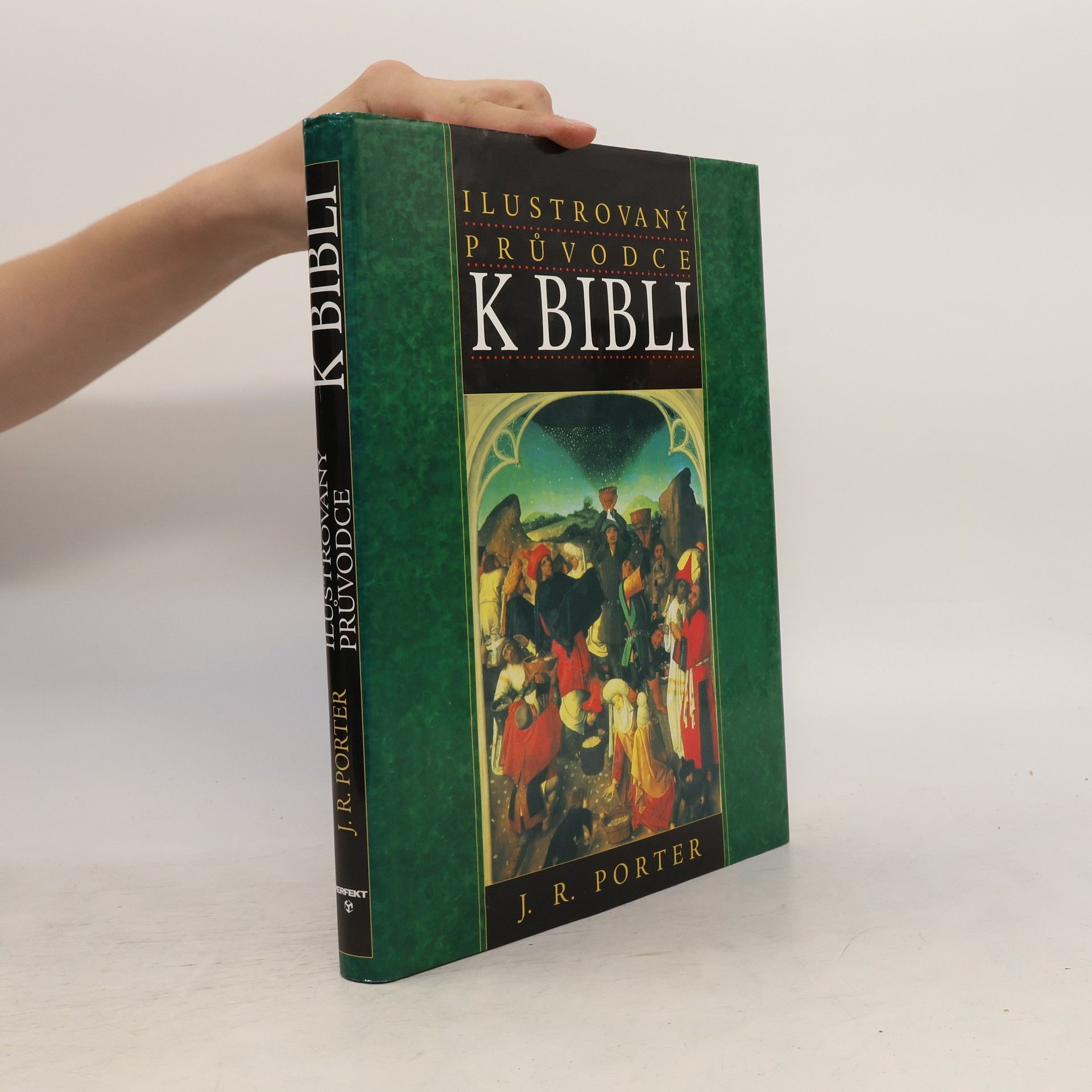 J. R. Porter Ilustrovaný průvodce k Bibli