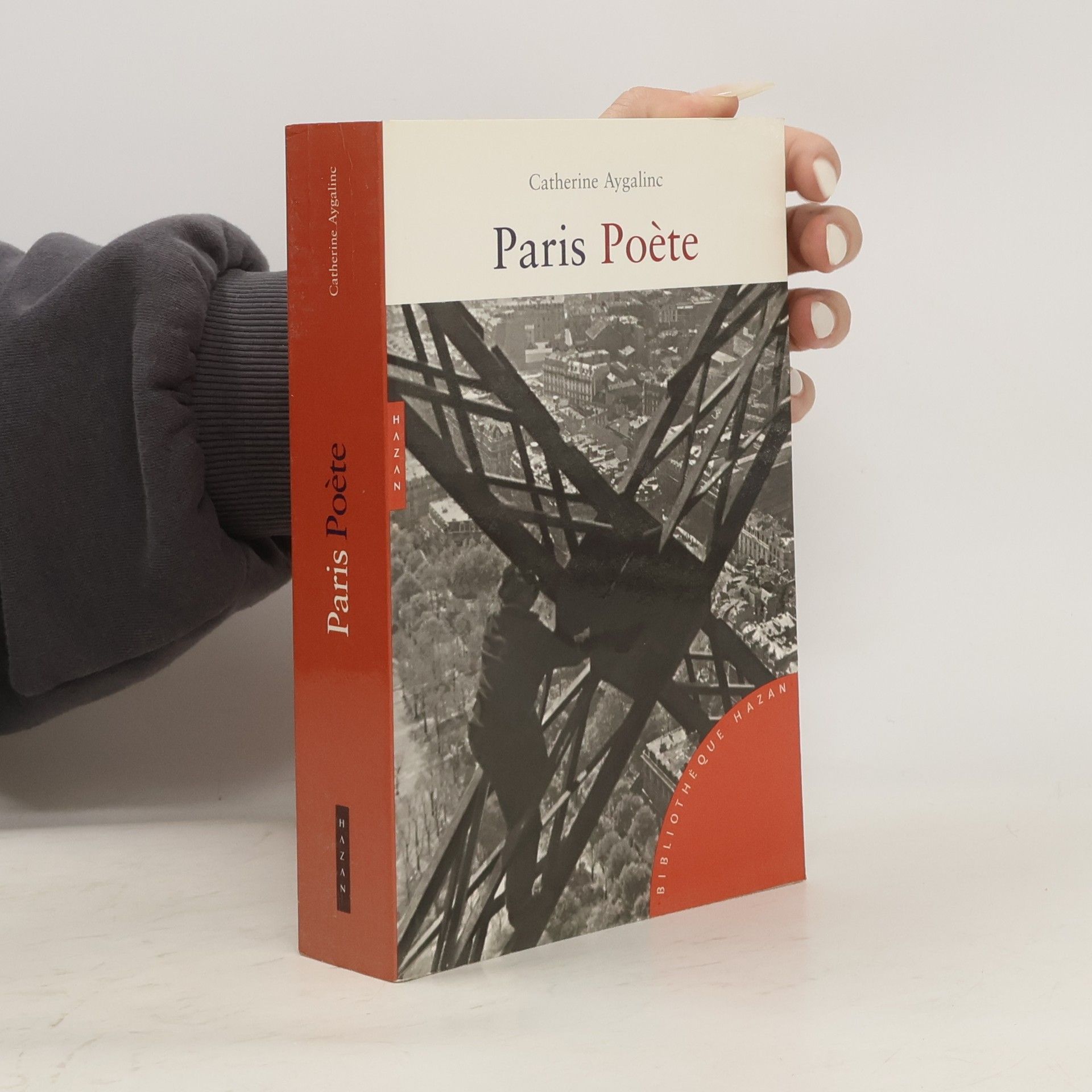 Catherine Aygalinc Bibliothèque Hazan: Paris Poète