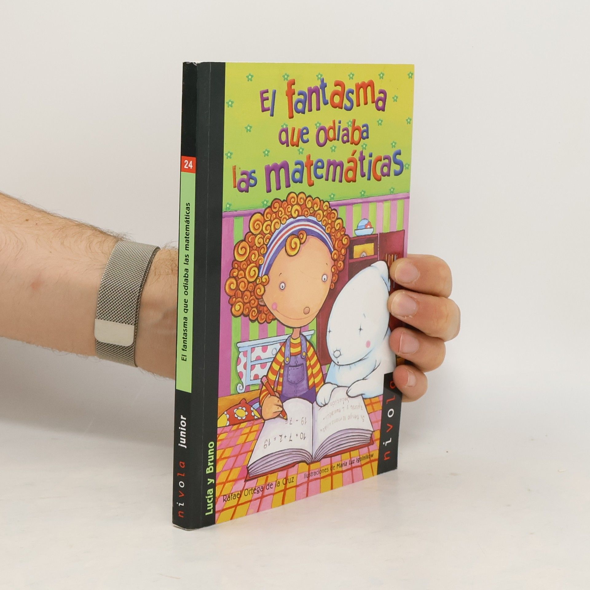 Rafael Ortega de la Cruz El fantasma que odiaba las matemáticas