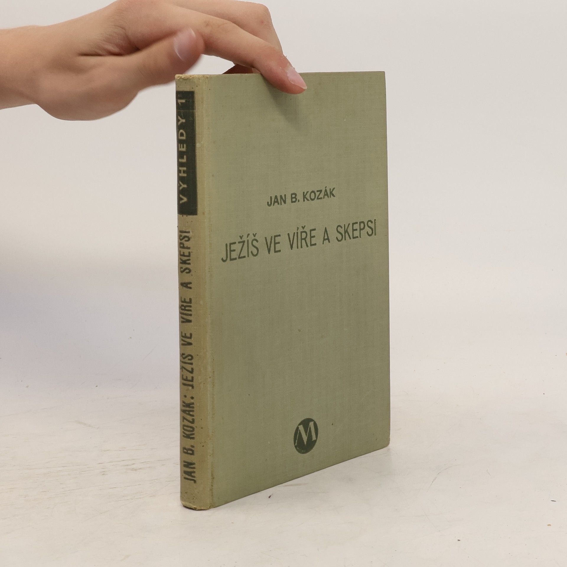 Jan B. Kozák Ježíš ve víře a skepsi