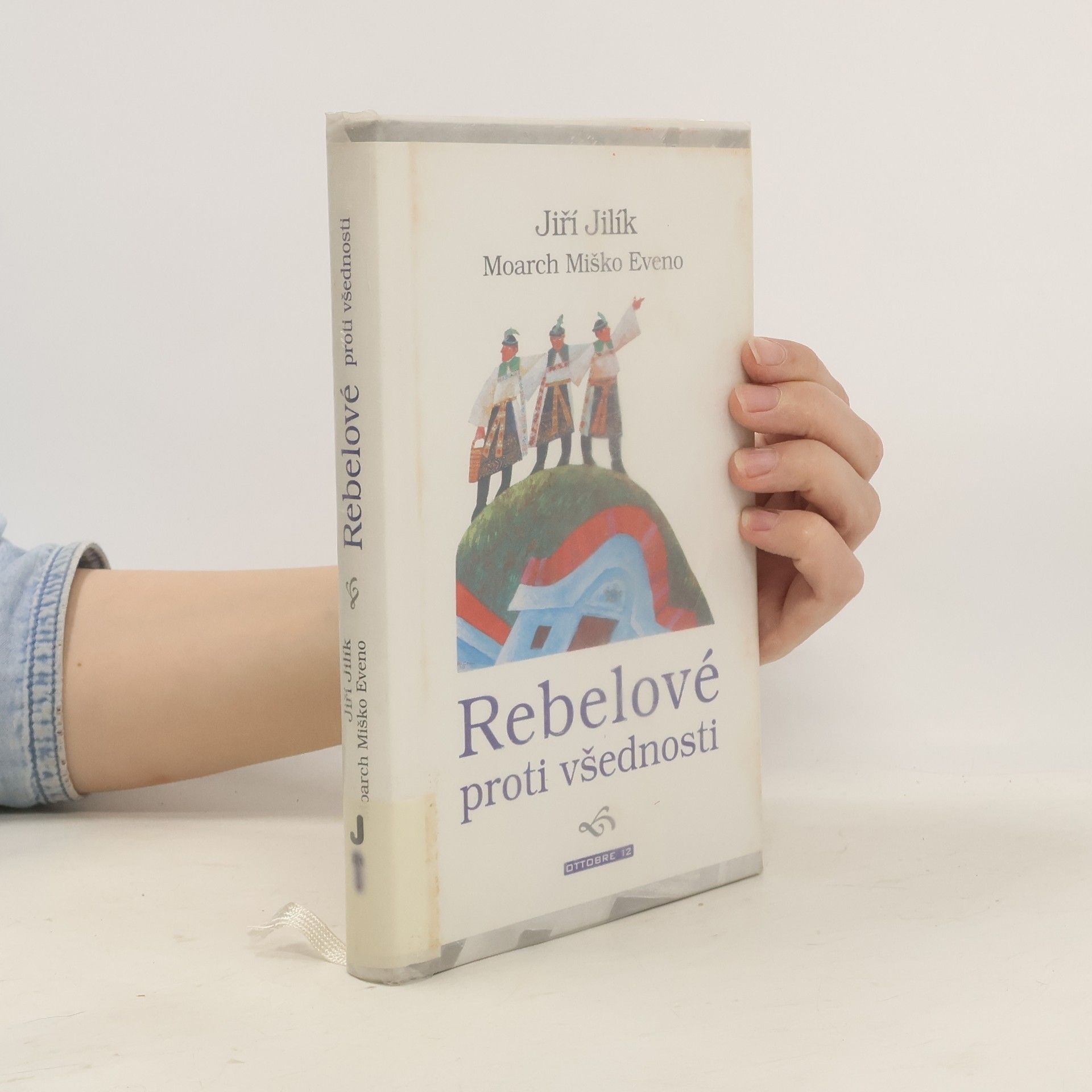 Jiří Jilík Rebelové proti všednosti